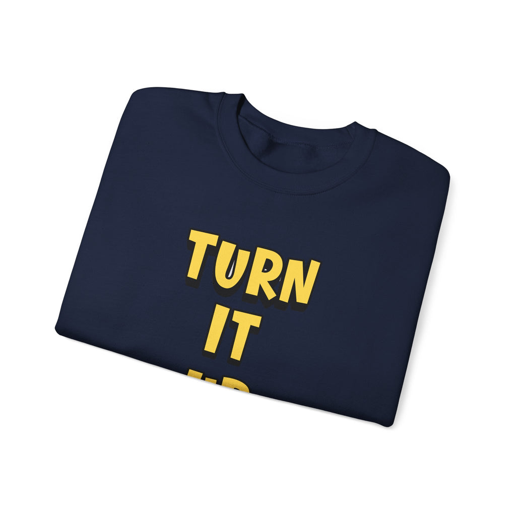 Turn It Up Sweatshirt | Rugby Crewneck Jumper, Yellow Block Text Graphic, UK Sports Fan