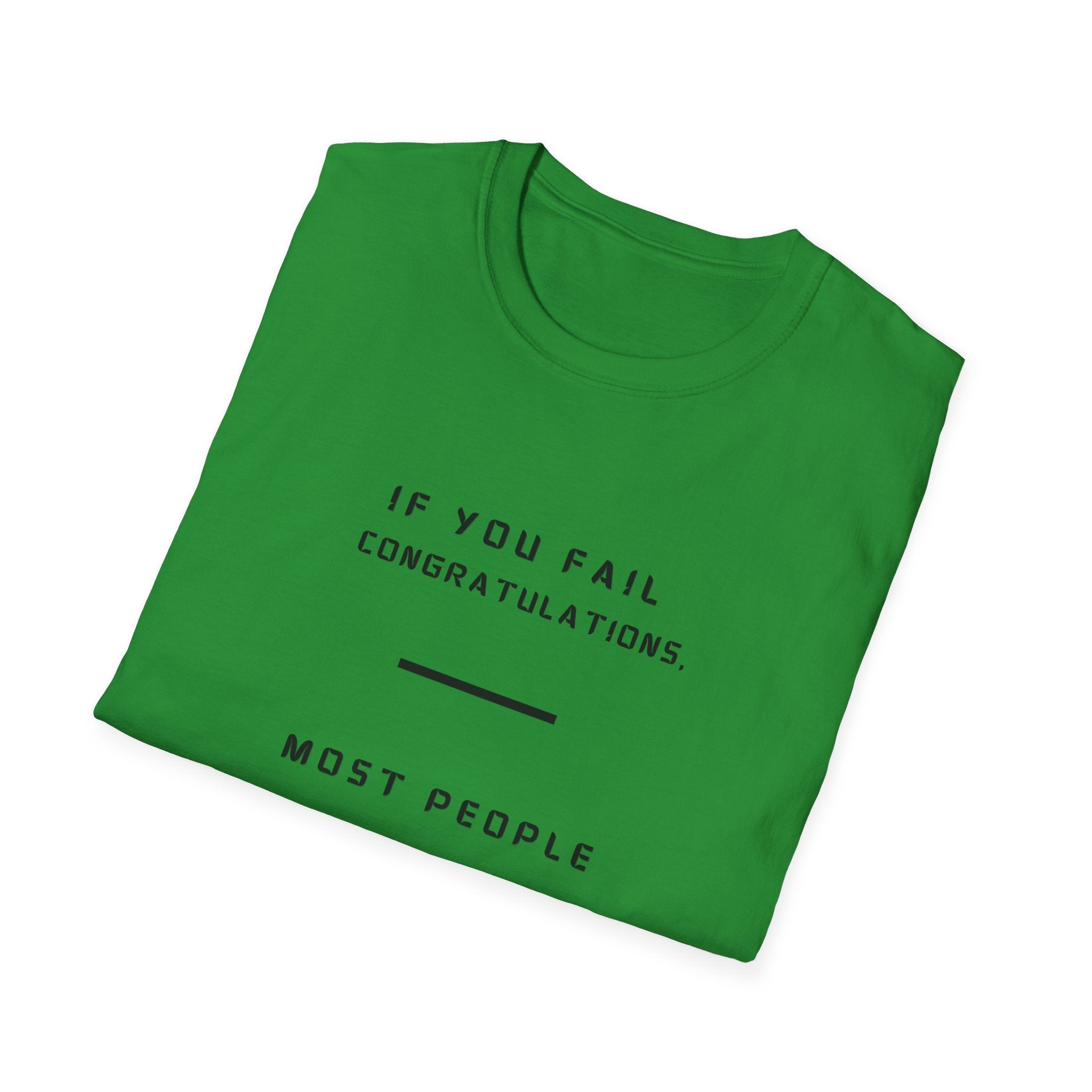 If You Fail Congratulations T-Shirt | Minimalist Motivational Text Tee