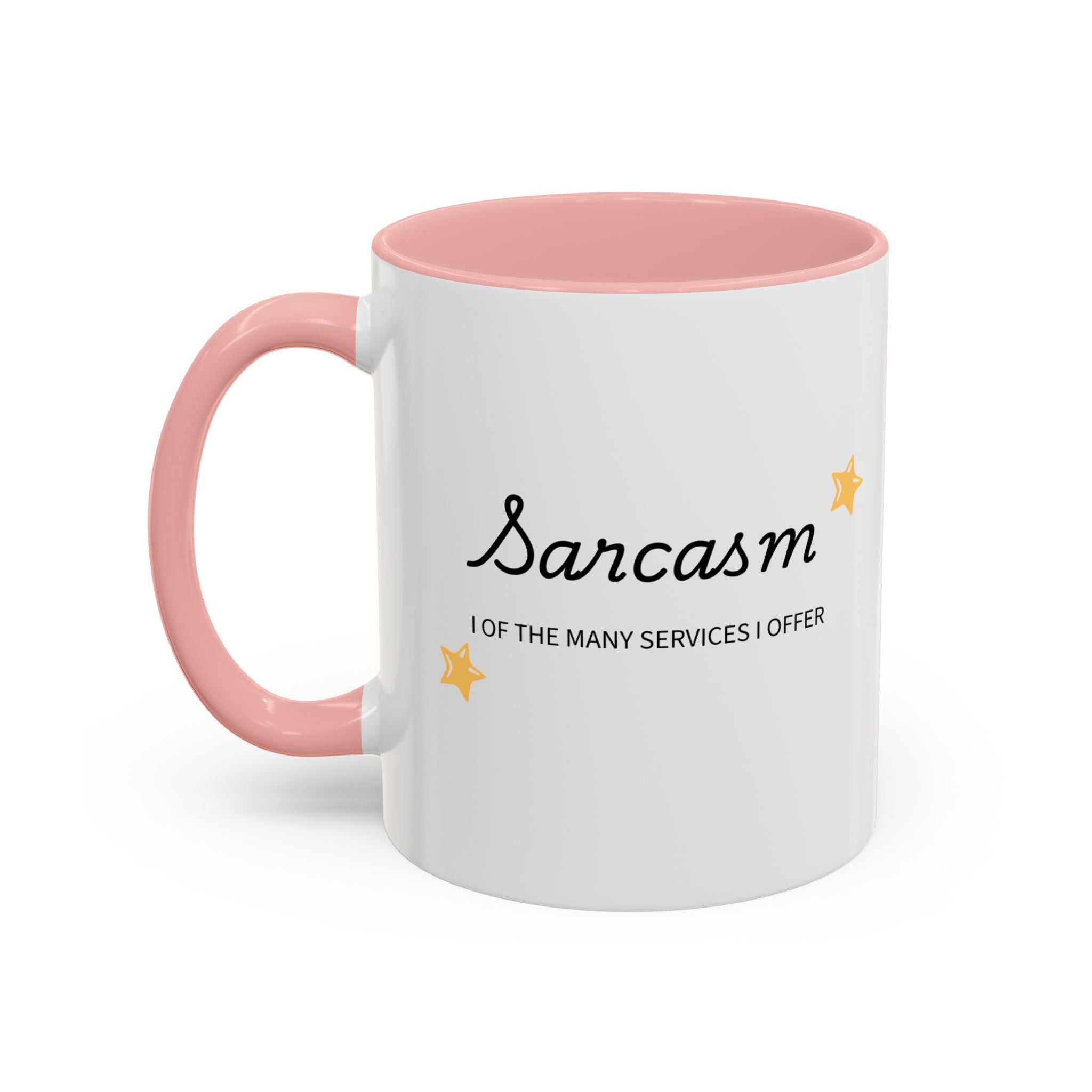 Sarcasm one of the Many Services I Offer Mug | Accent Coffee Mug