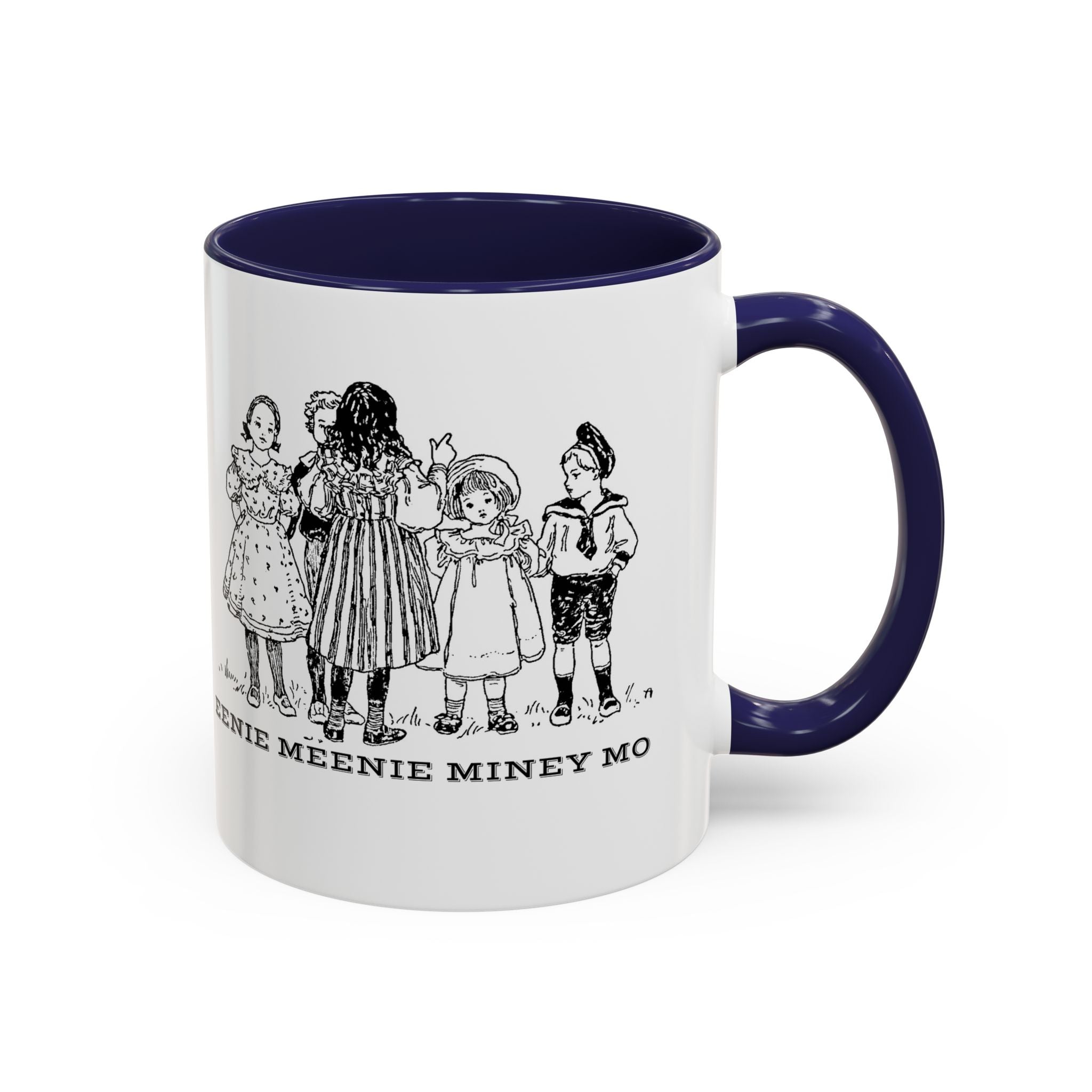 Eenie Meenie Miney Mo -  Illustration Mug | Accent Coffee Mug 11oz | Nursery Rhyme Quote Cup