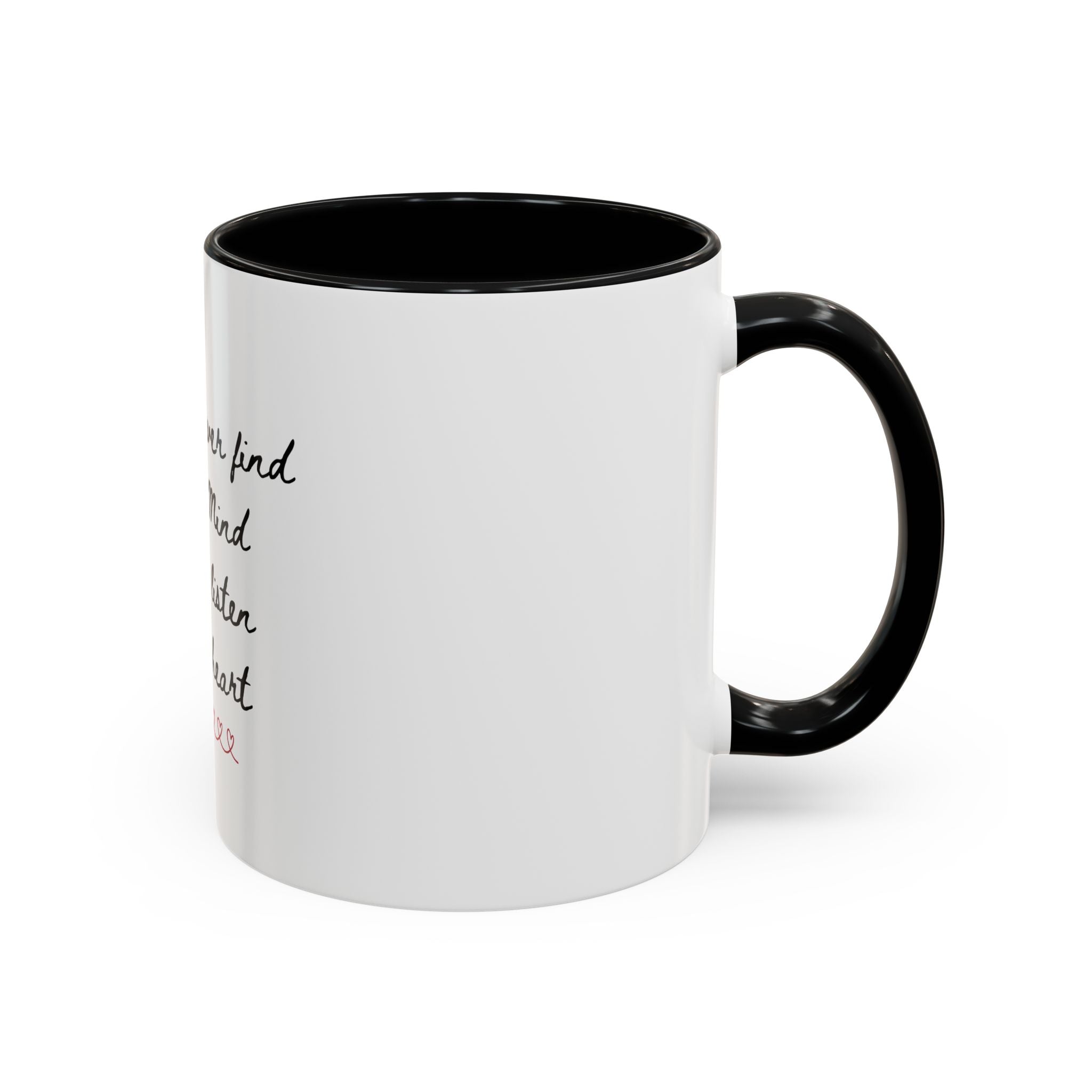 Listen to Your Heart Quote Coffee Mug | Heart Script Accent Mug | Inspirational Ceramic Cup Gift 11oz 15oz