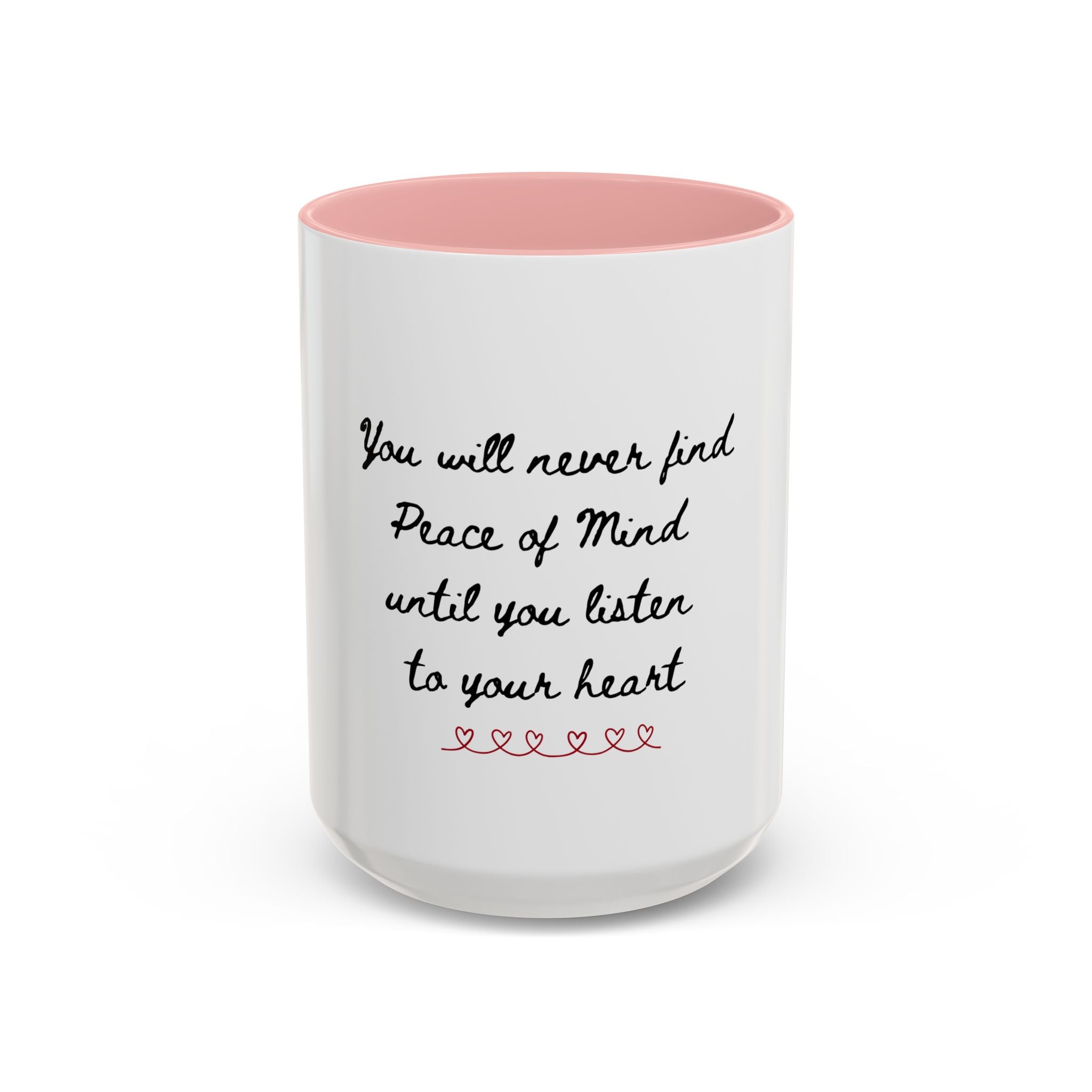 Listen to Your Heart Quote Coffee Mug | Heart Script Accent Mug | Inspirational Ceramic Cup Gift 11oz 15oz