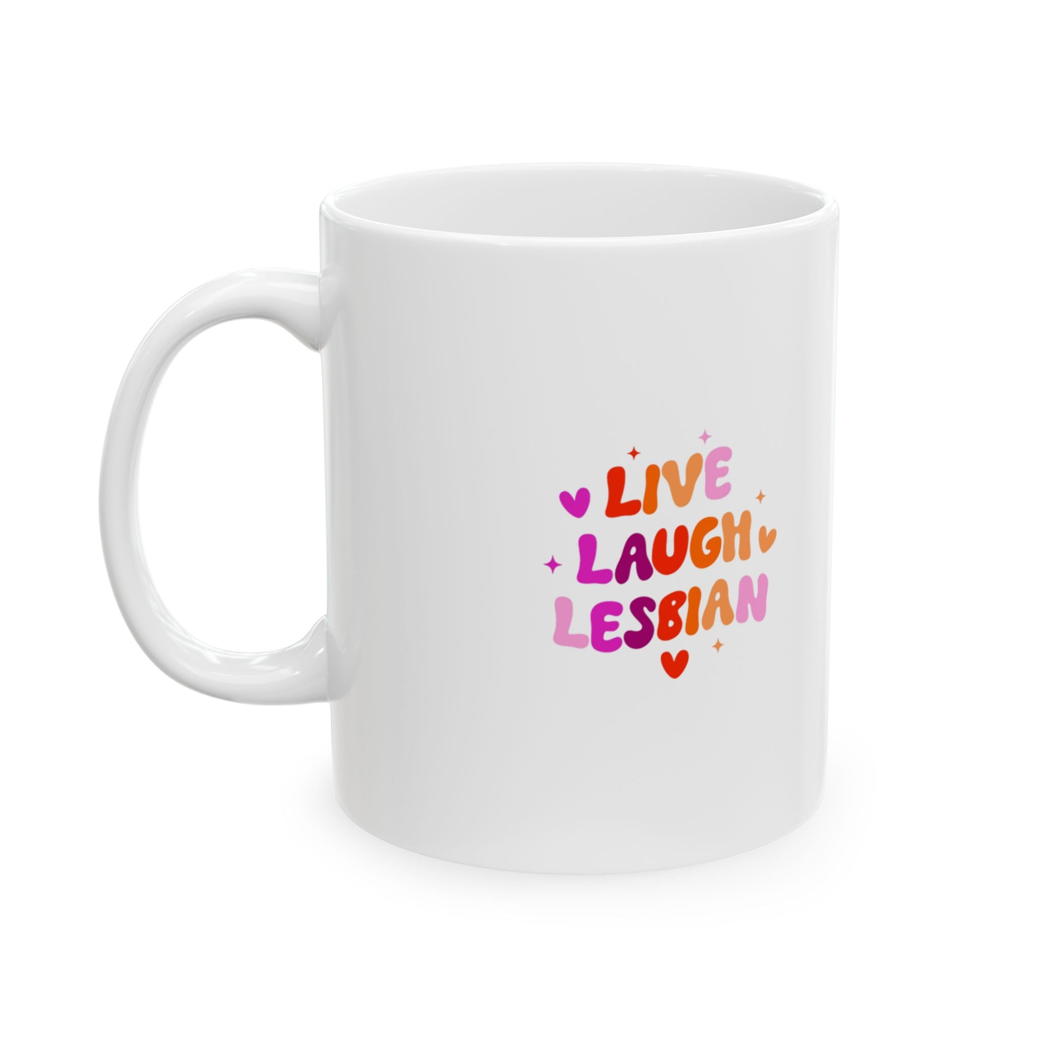 Live Laugh Lesbian Pride Rainbow Ceramic Mug (11oz & 15oz)