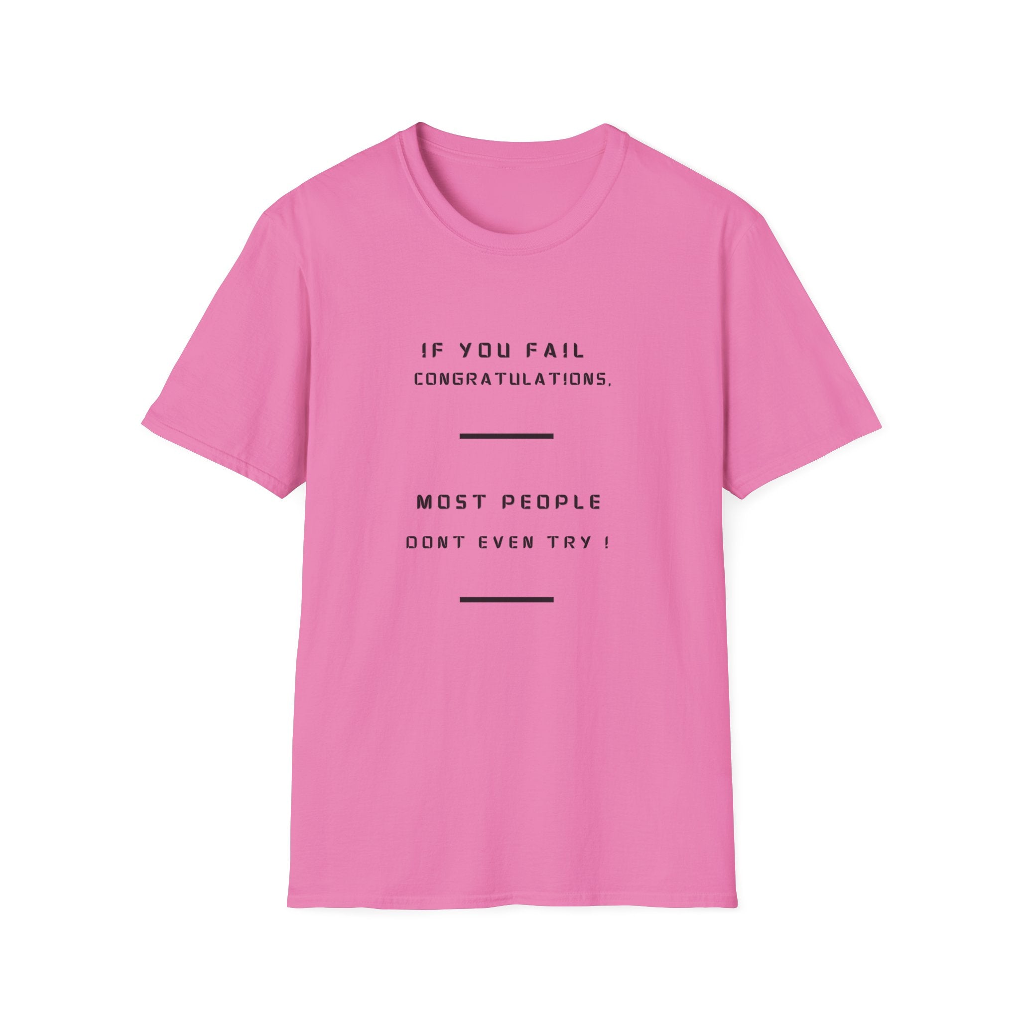 If You Fail Congratulations T-Shirt | Minimalist Motivational Text Tee