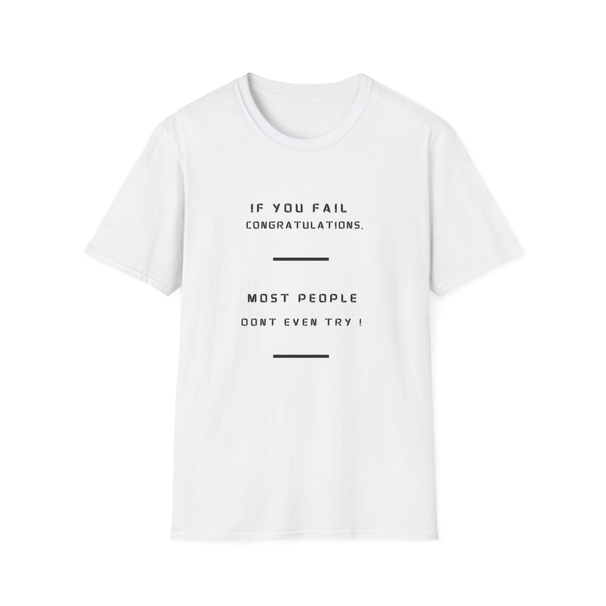 If You Fail Congratulations T-Shirt | Minimalist Motivational Text Tee