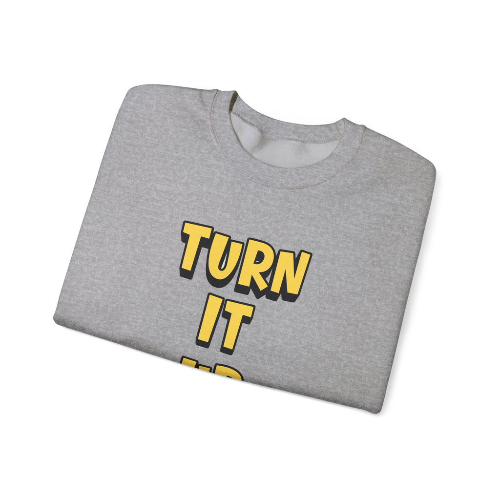 Turn It Up Sweatshirt | Rugby Crewneck Jumper, Yellow Block Text Graphic, UK Sports Fan