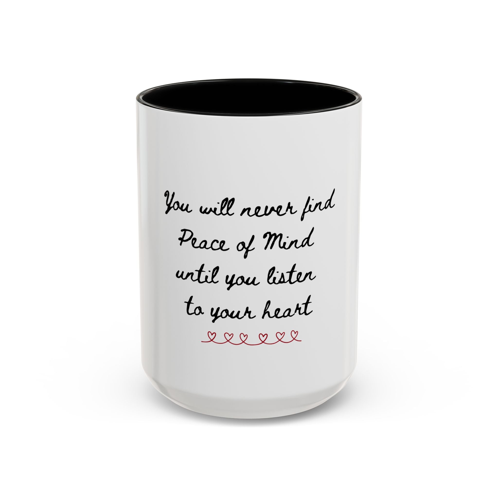 Listen to Your Heart Quote Coffee Mug | Heart Script Accent Mug | Inspirational Ceramic Cup Gift 11oz 15oz