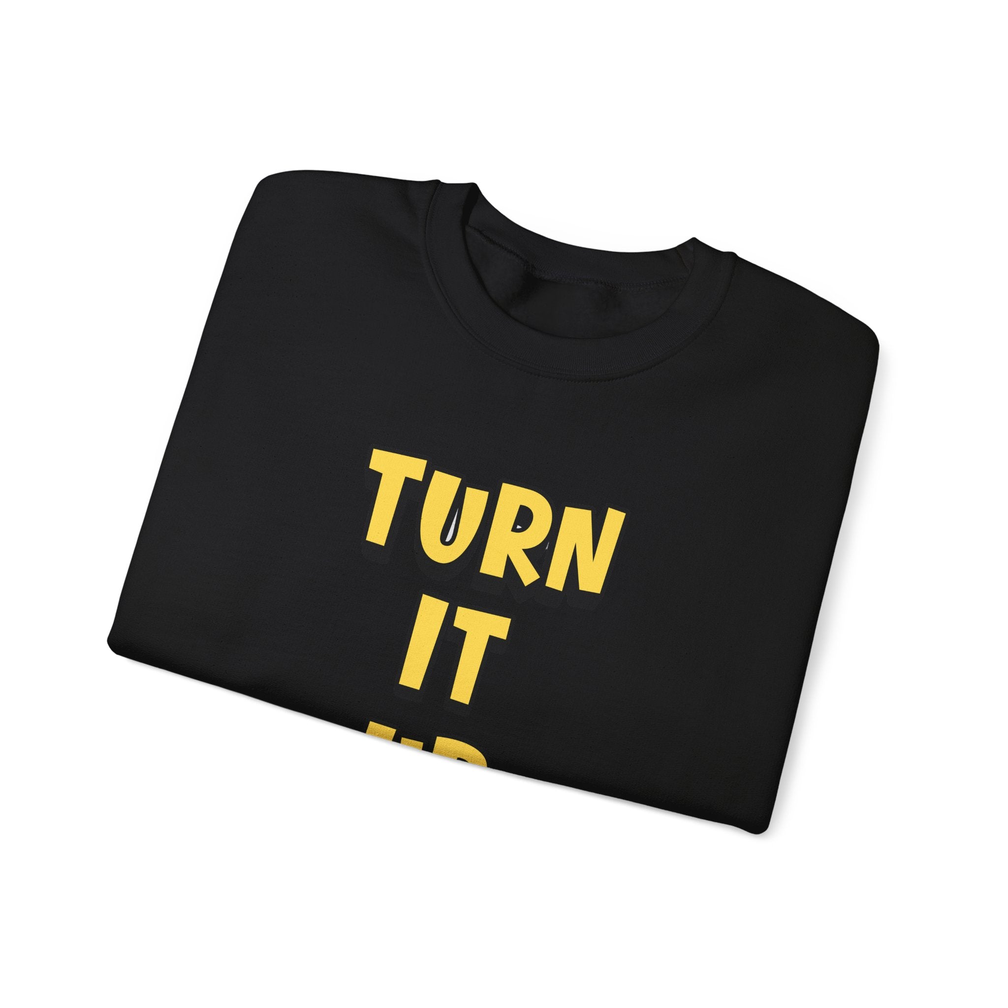 Turn It Up Sweatshirt | Rugby Crewneck Jumper, Yellow Block Text Graphic, UK Sports Fan