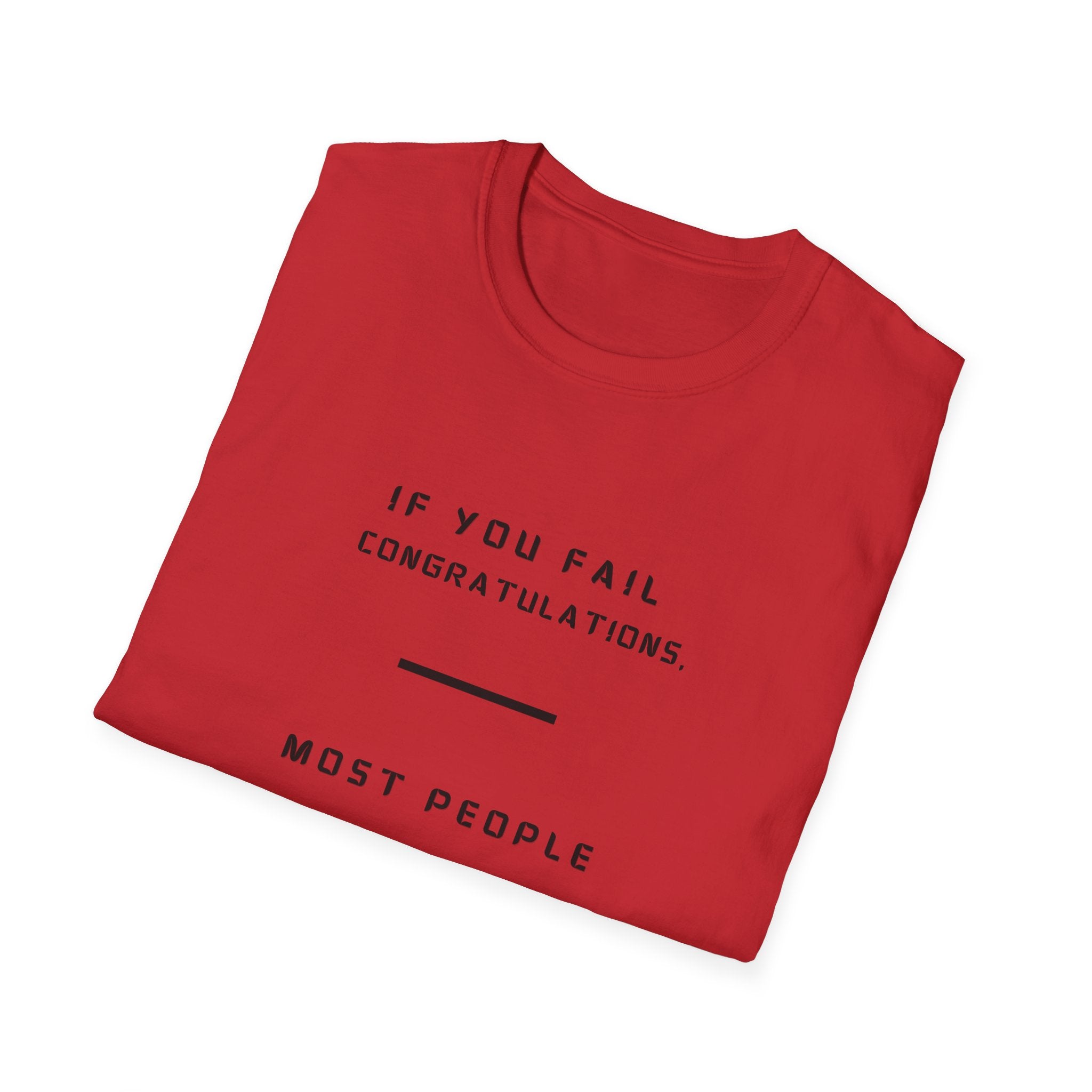 If You Fail Congratulations T-Shirt | Minimalist Motivational Text Tee