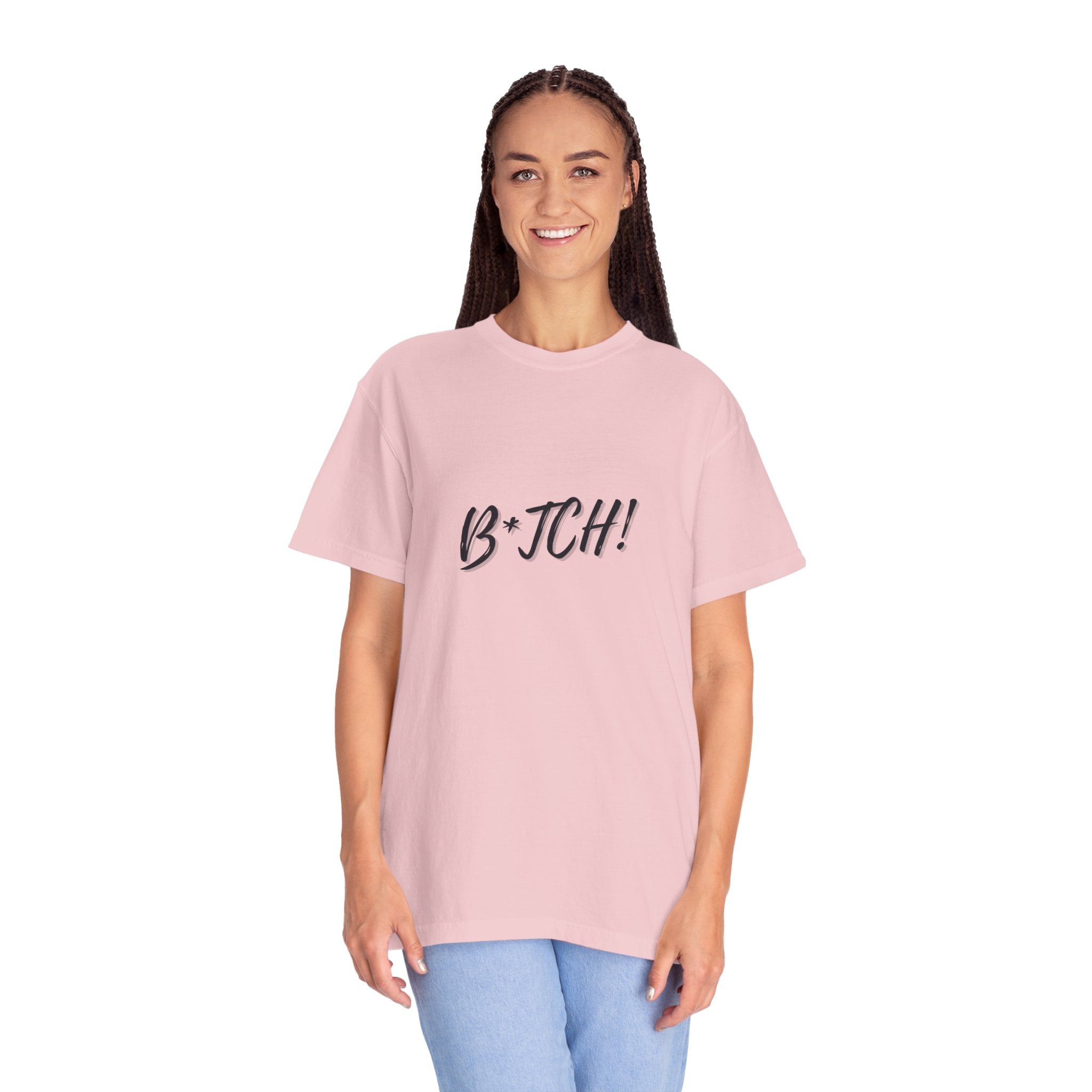 B*tch! Graphic Tee — Bold Script Statement T-Shirt