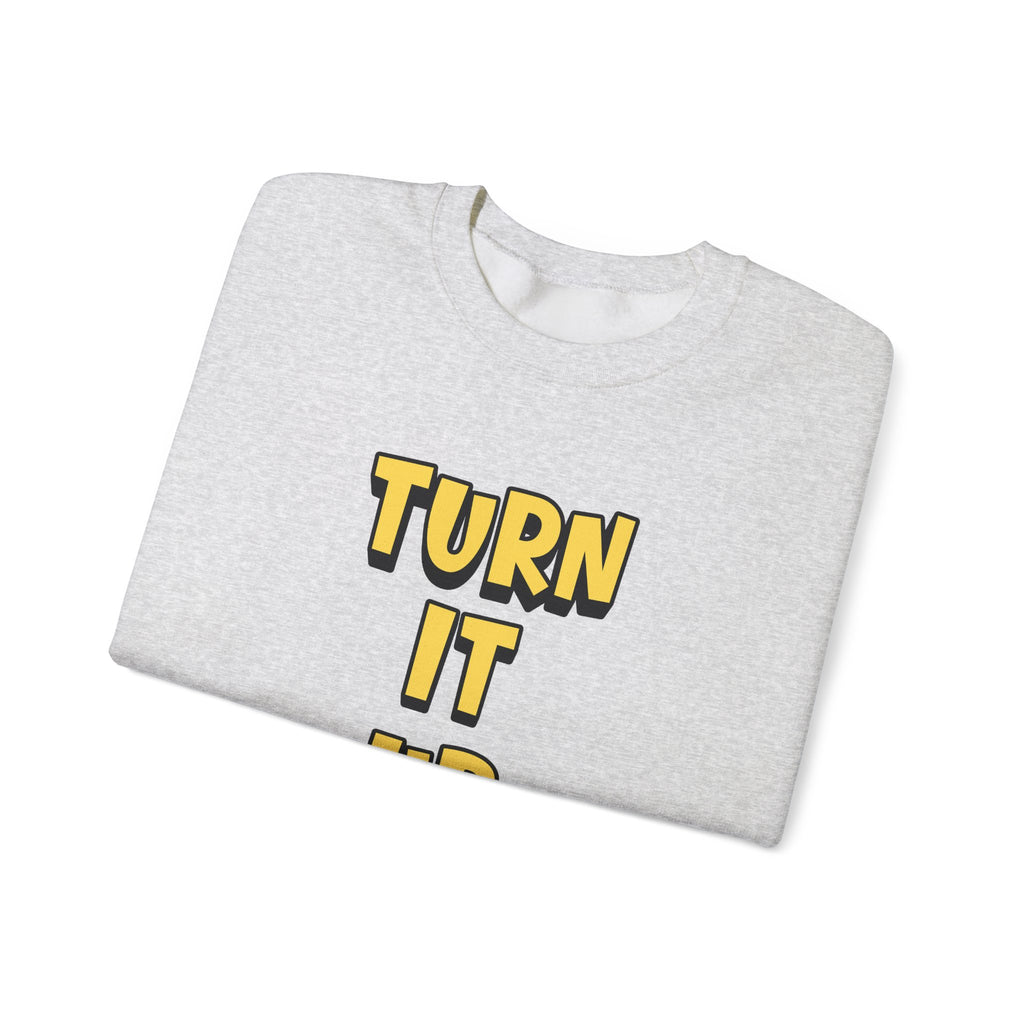 Turn It Up Sweatshirt | Rugby Crewneck Jumper, Yellow Block Text Graphic, UK Sports Fan