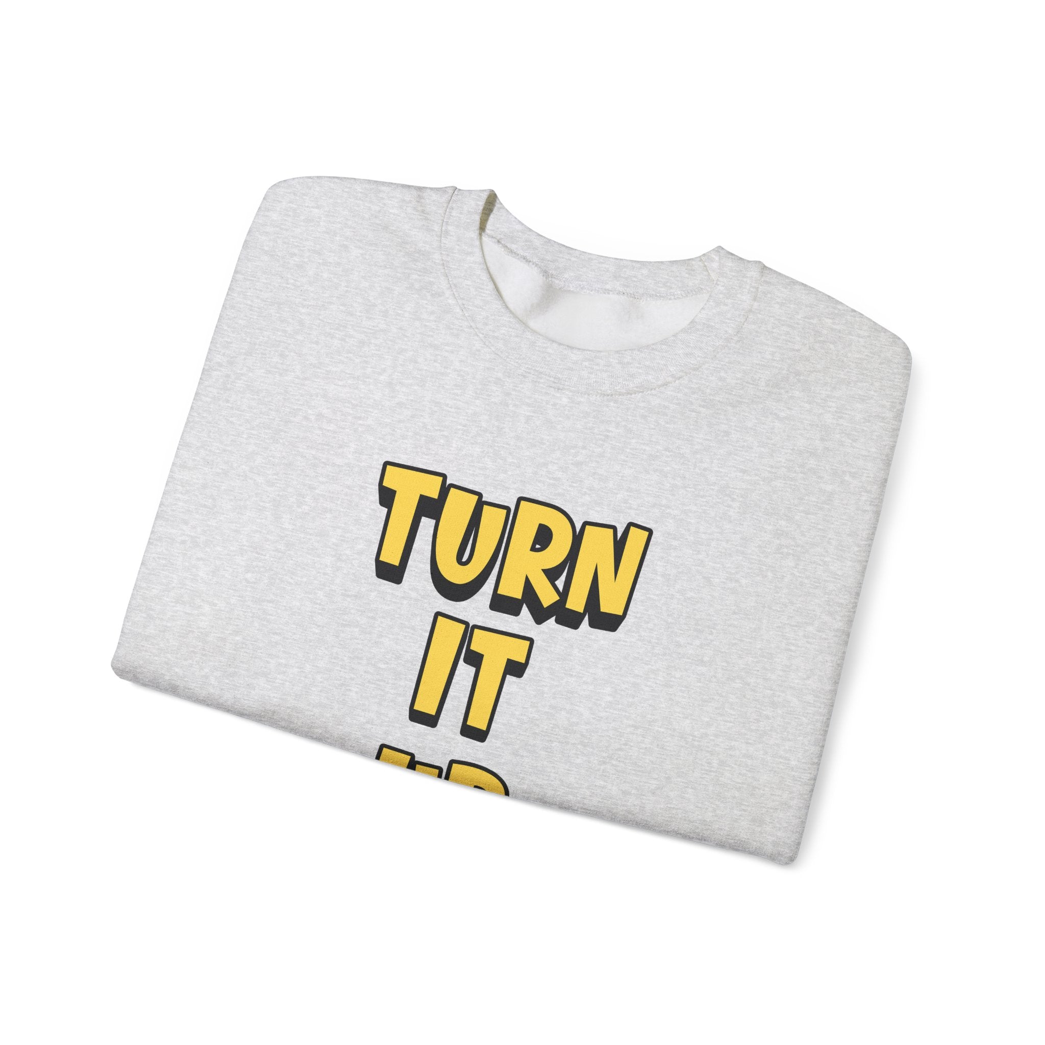 Turn It Up Sweatshirt | Rugby Crewneck Jumper, Yellow Block Text Graphic, UK Sports Fan