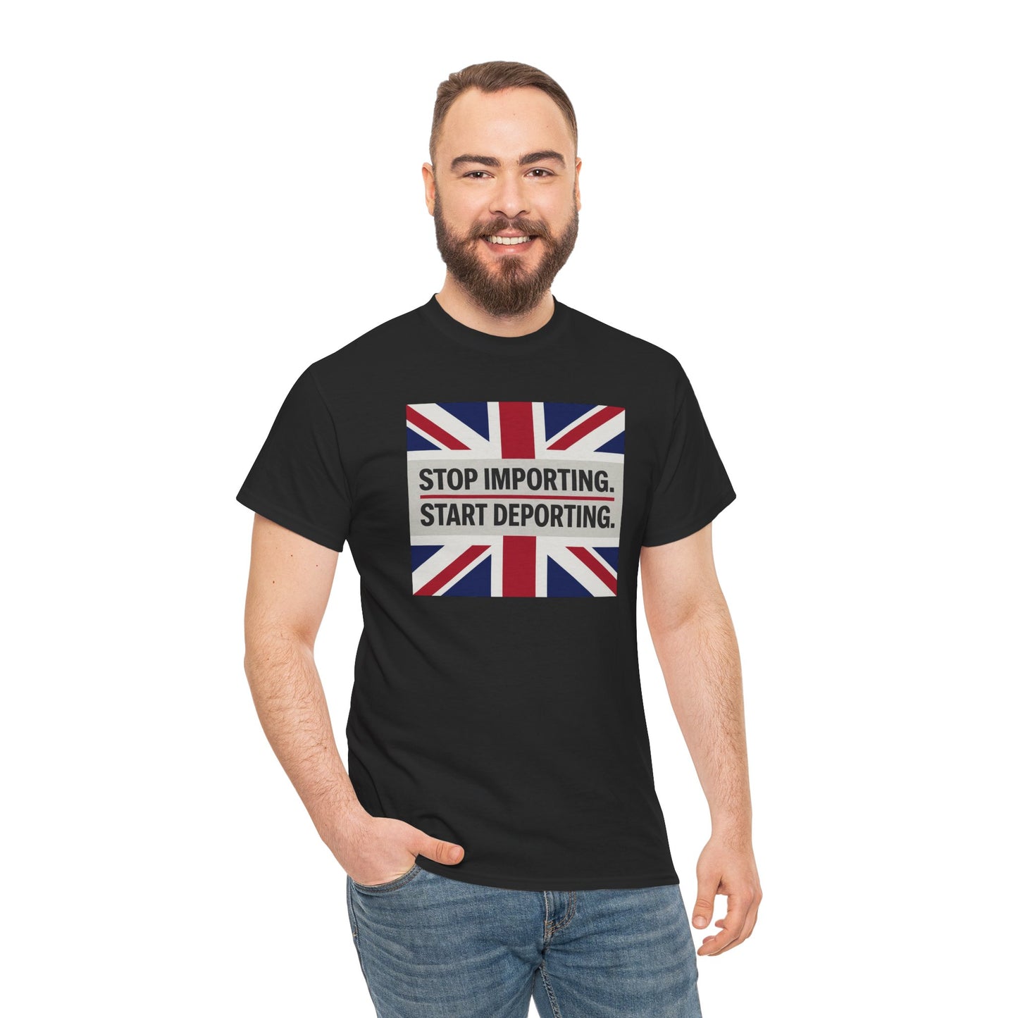 Stop Importing Start Deporting British Statement Tee, Graphic Tee, Unisex Cotton Shirt, Political Humor Shirt, Casual Style T-Shirt