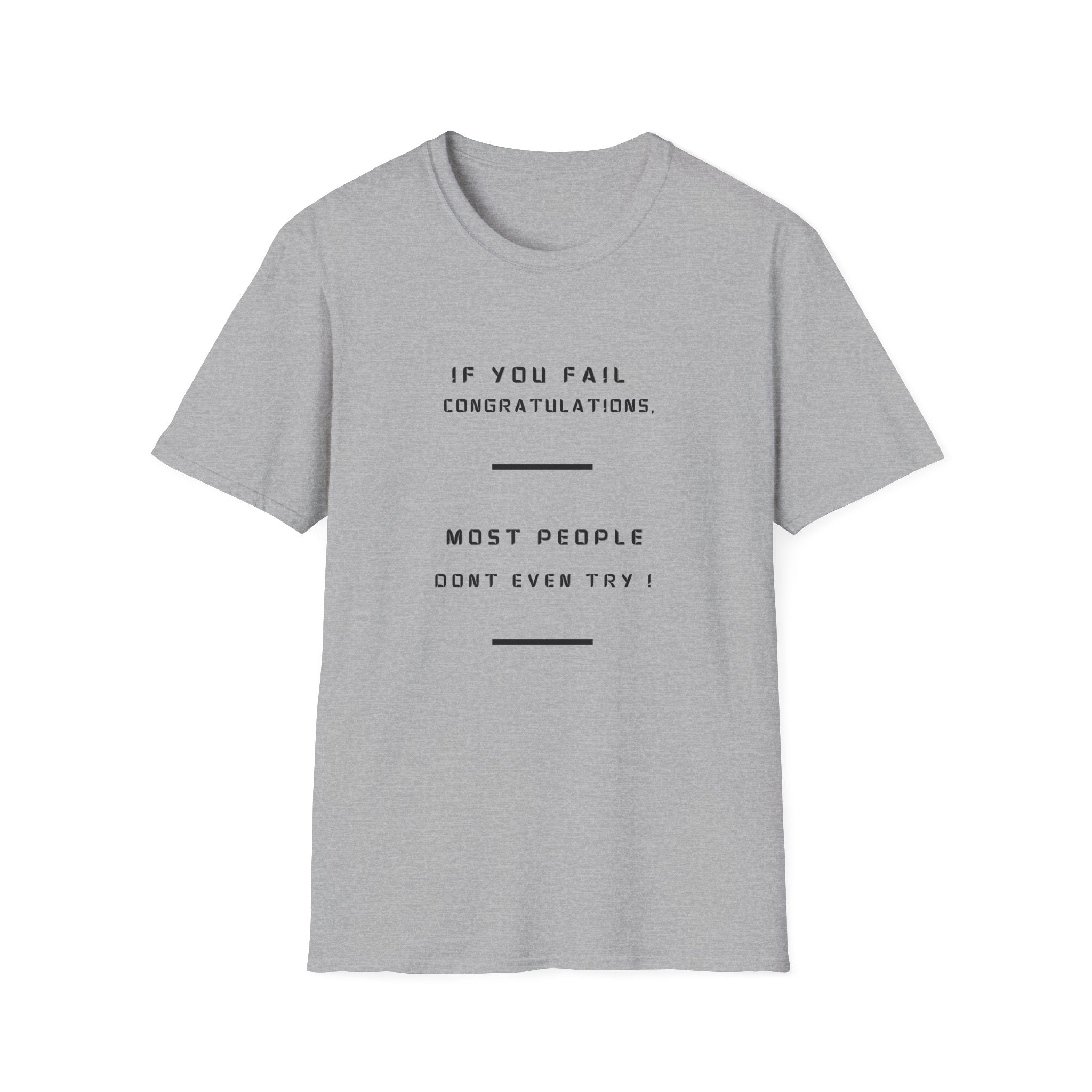 If You Fail Congratulations T-Shirt | Minimalist Motivational Text Tee