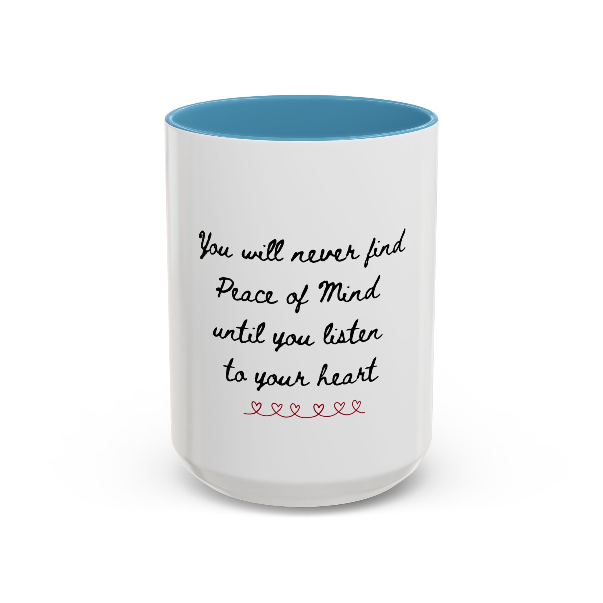 Listen to Your Heart Quote Coffee Mug | Heart Script Accent Mug | Inspirational Ceramic Cup Gift 11oz 15oz