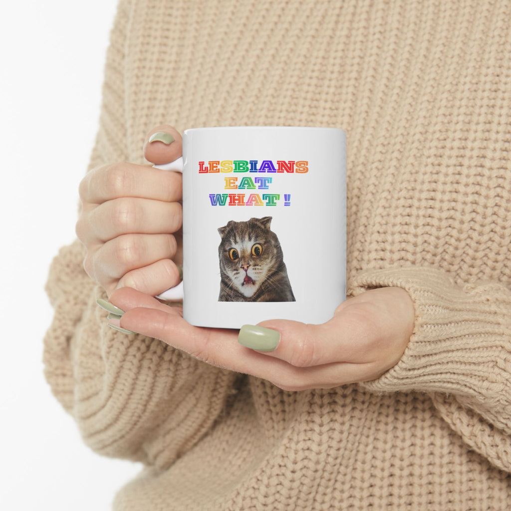 Lesbians Eat What Ceramic Mug — 11oz & 15oz Pride Coffee Cup