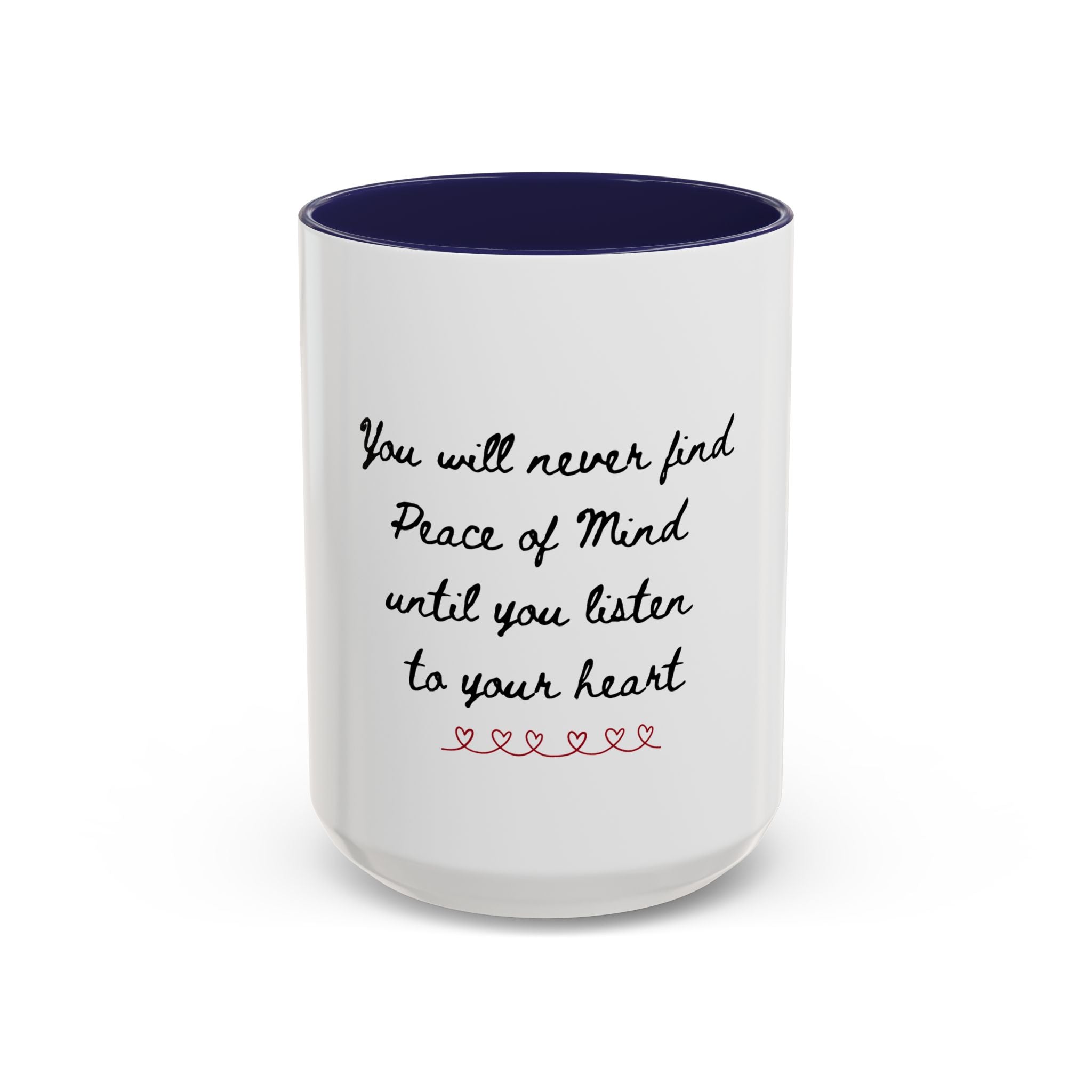 Listen to Your Heart Quote Coffee Mug | Heart Script Accent Mug | Inspirational Ceramic Cup Gift 11oz 15oz