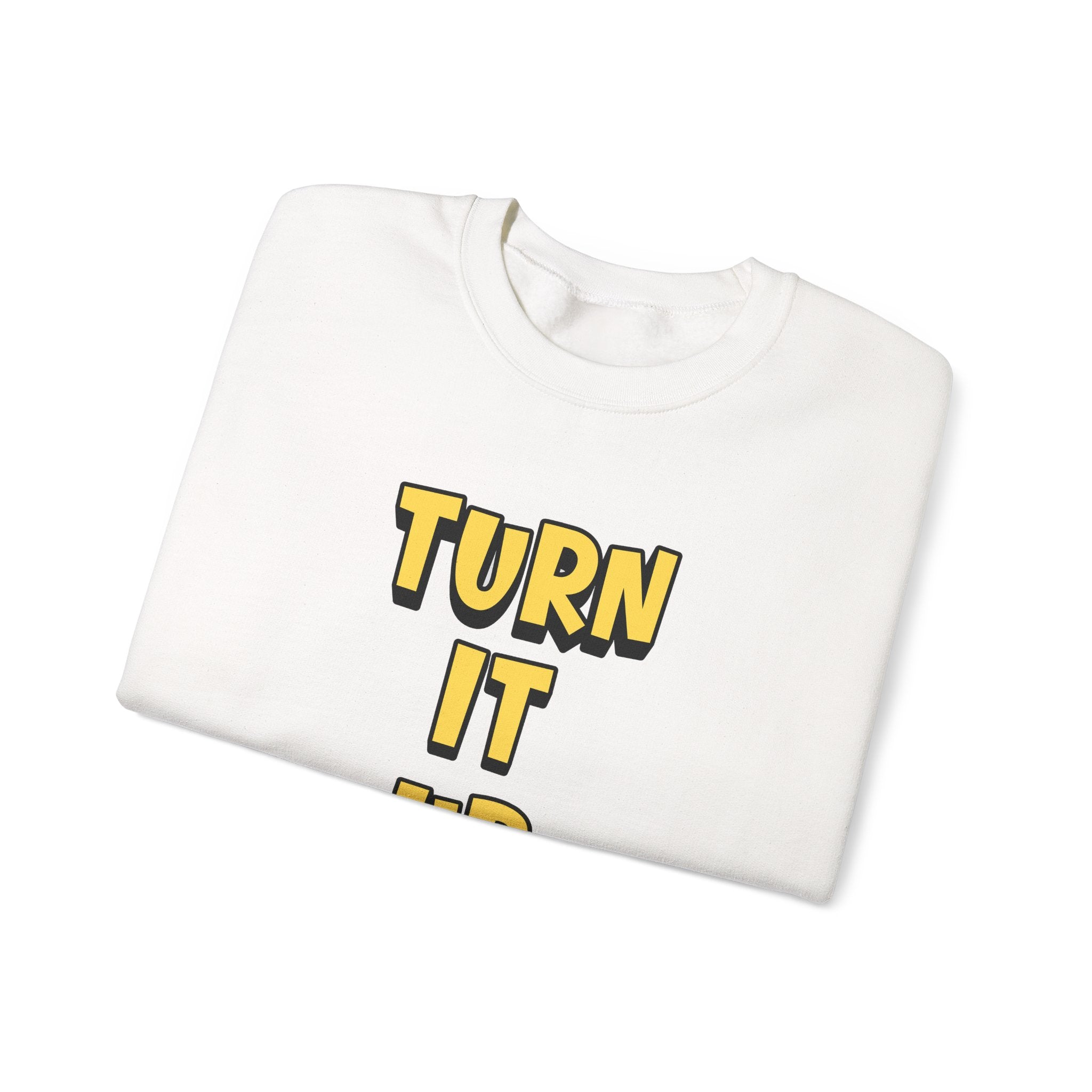 Turn It Up Sweatshirt | Rugby Crewneck Jumper, Yellow Block Text Graphic, UK Sports Fan