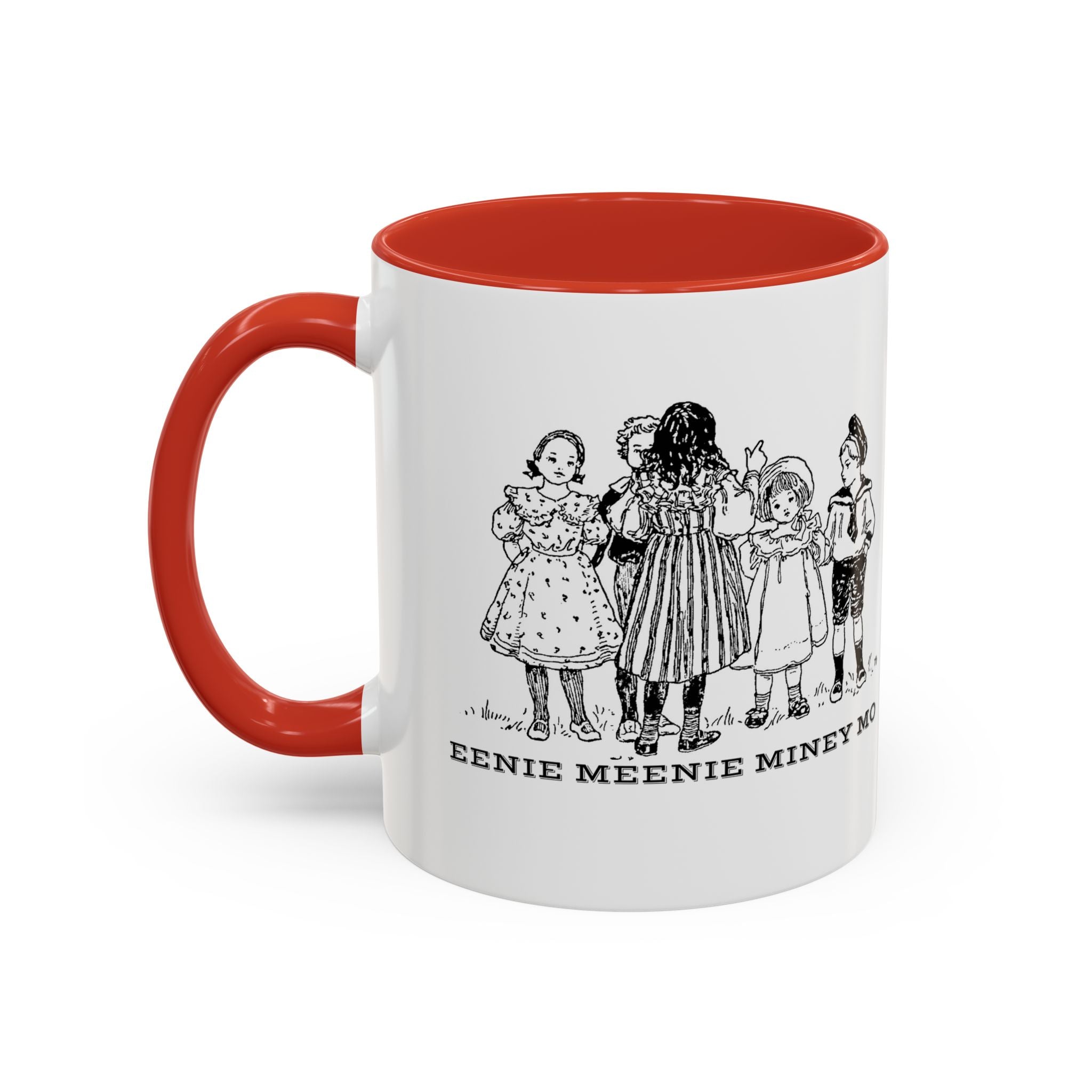 Eenie Meenie Miney Mo -  Illustration Mug | Accent Coffee Mug 11oz | Nursery Rhyme Quote Cup