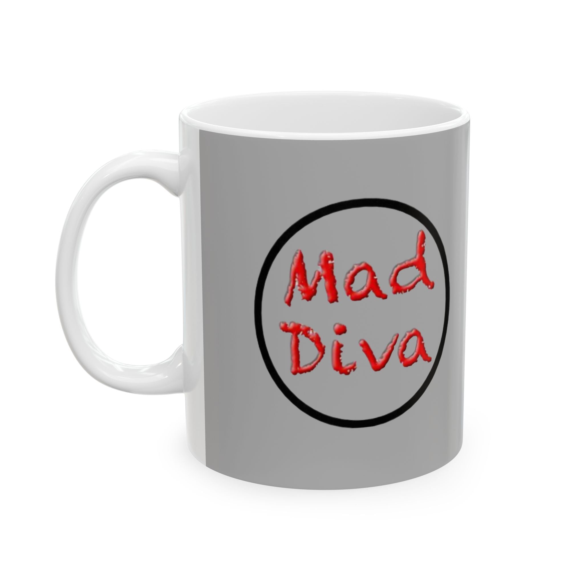 Mad  Diva Mug Ceramic Mug | 11oz