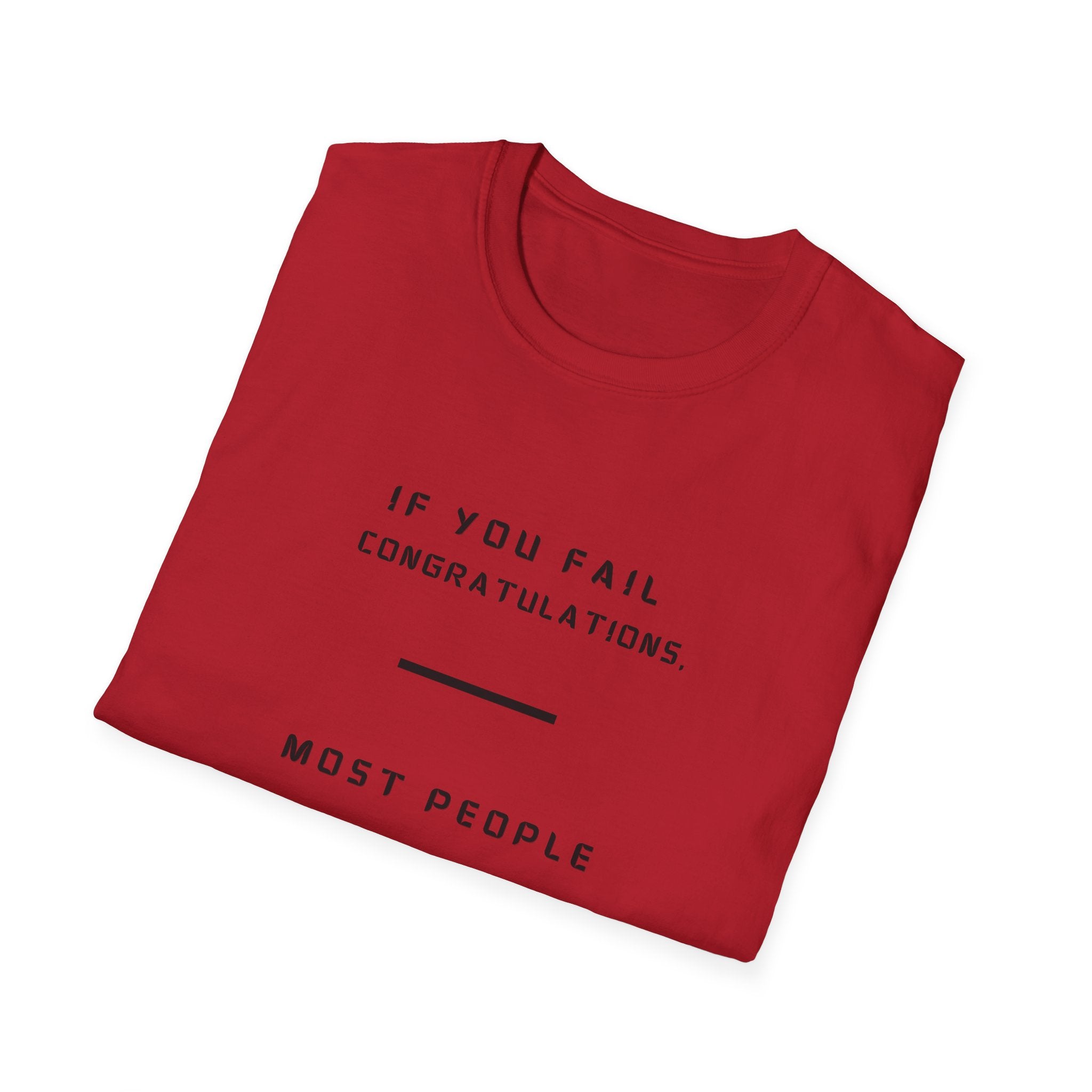 If You Fail Congratulations T-Shirt | Minimalist Motivational Text Tee
