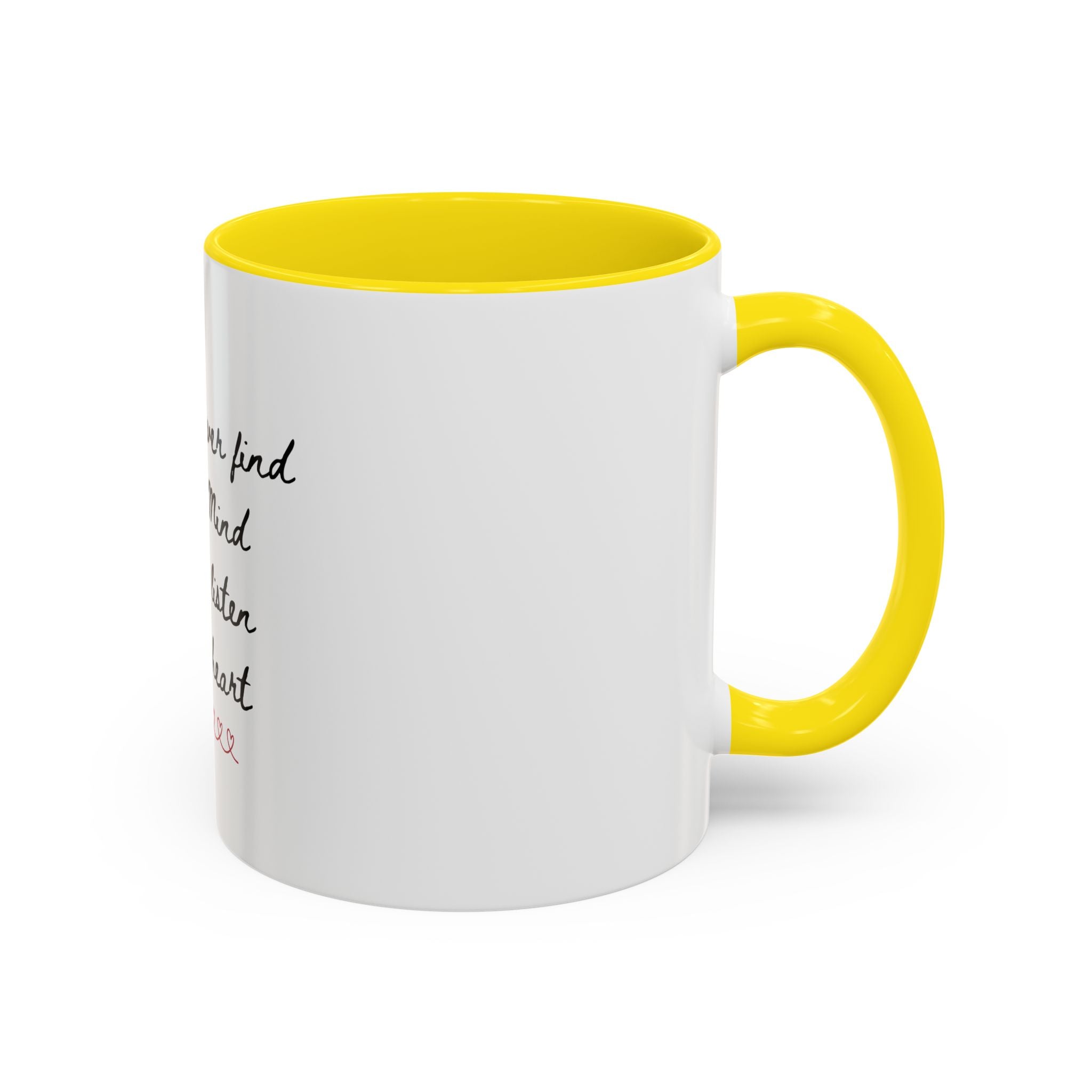 Listen to Your Heart Quote Coffee Mug | Heart Script Accent Mug | Inspirational Ceramic Cup Gift 11oz 15oz