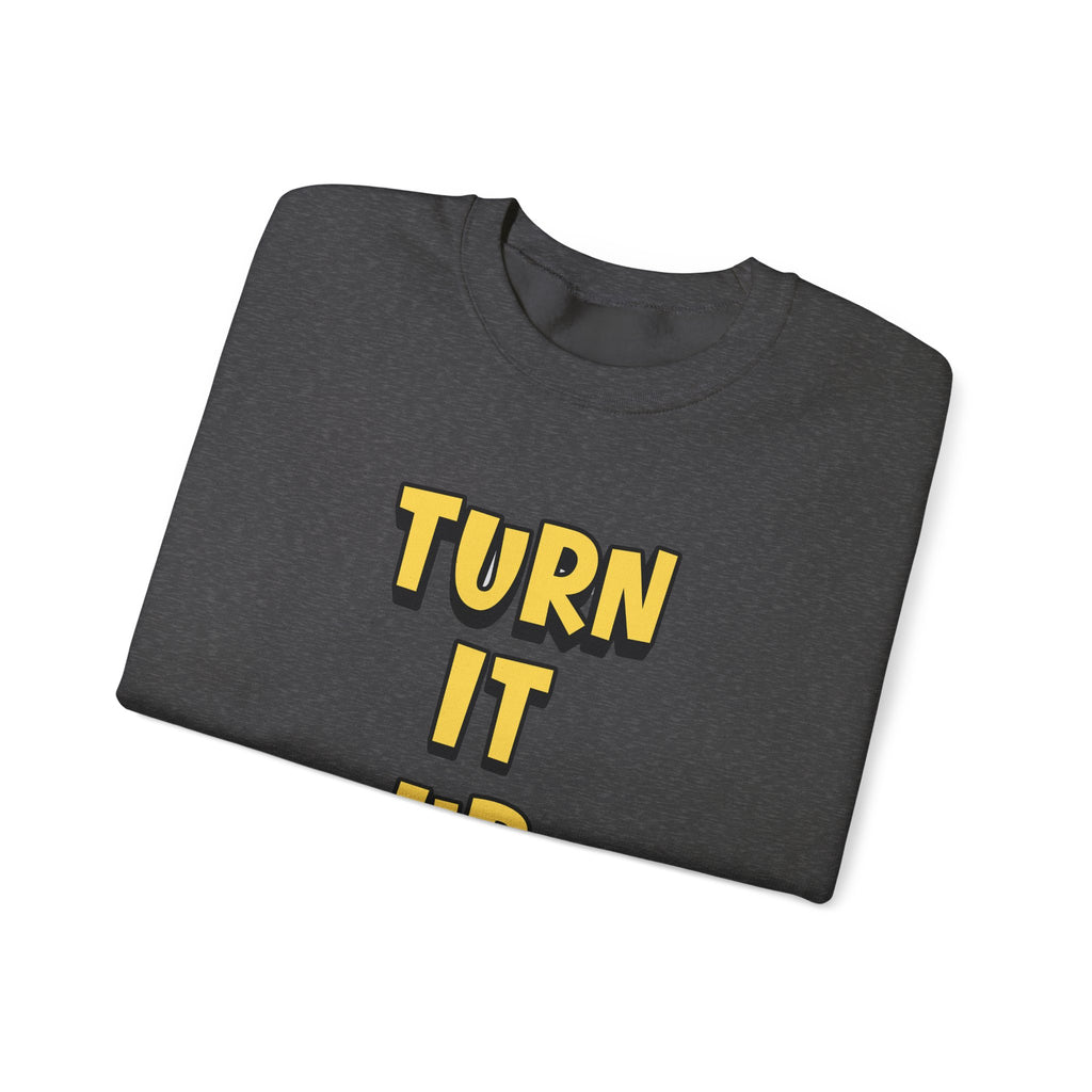 Turn It Up Sweatshirt | Rugby Crewneck Jumper, Yellow Block Text Graphic, UK Sports Fan