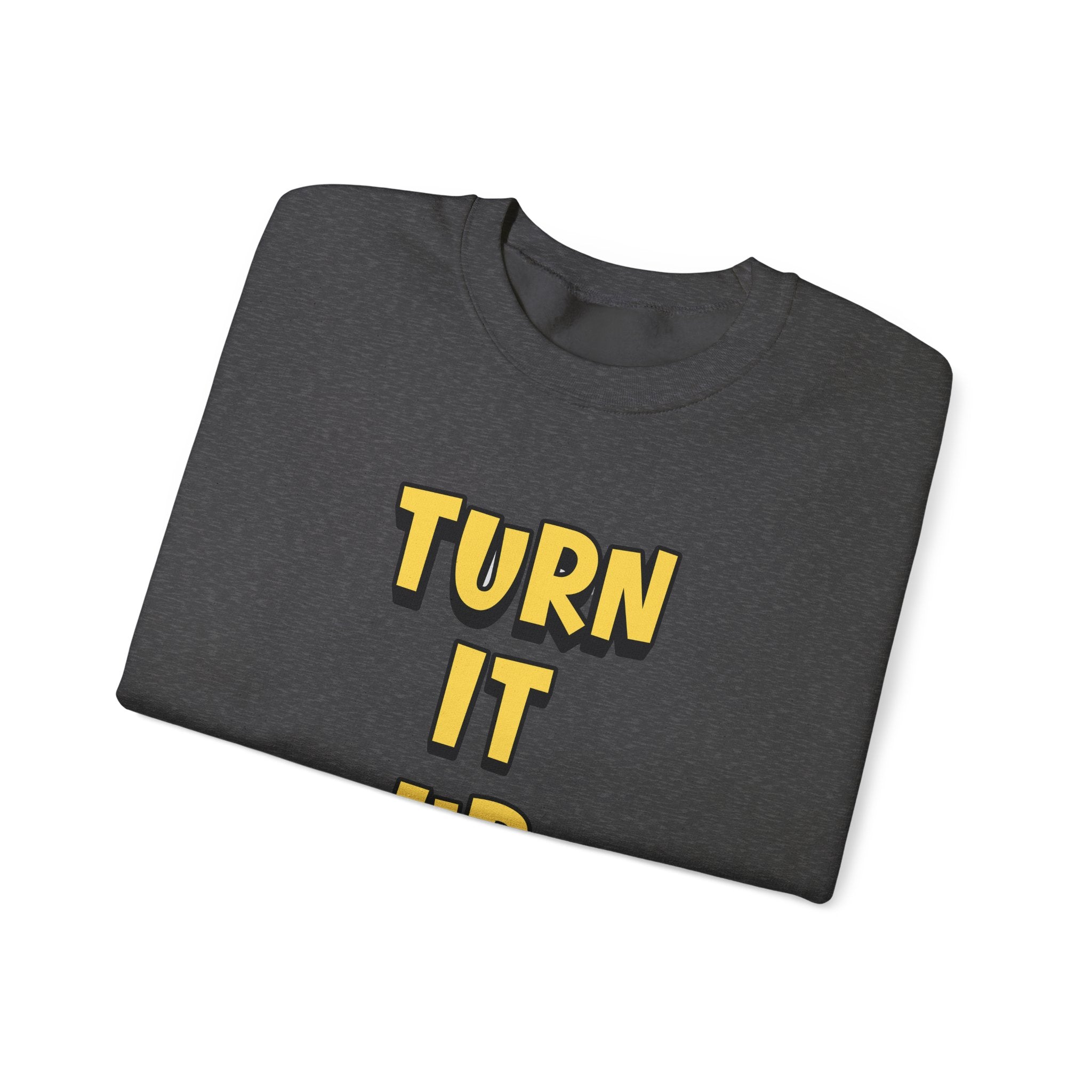 Turn It Up Sweatshirt | Rugby Crewneck Jumper, Yellow Block Text Graphic, UK Sports Fan
