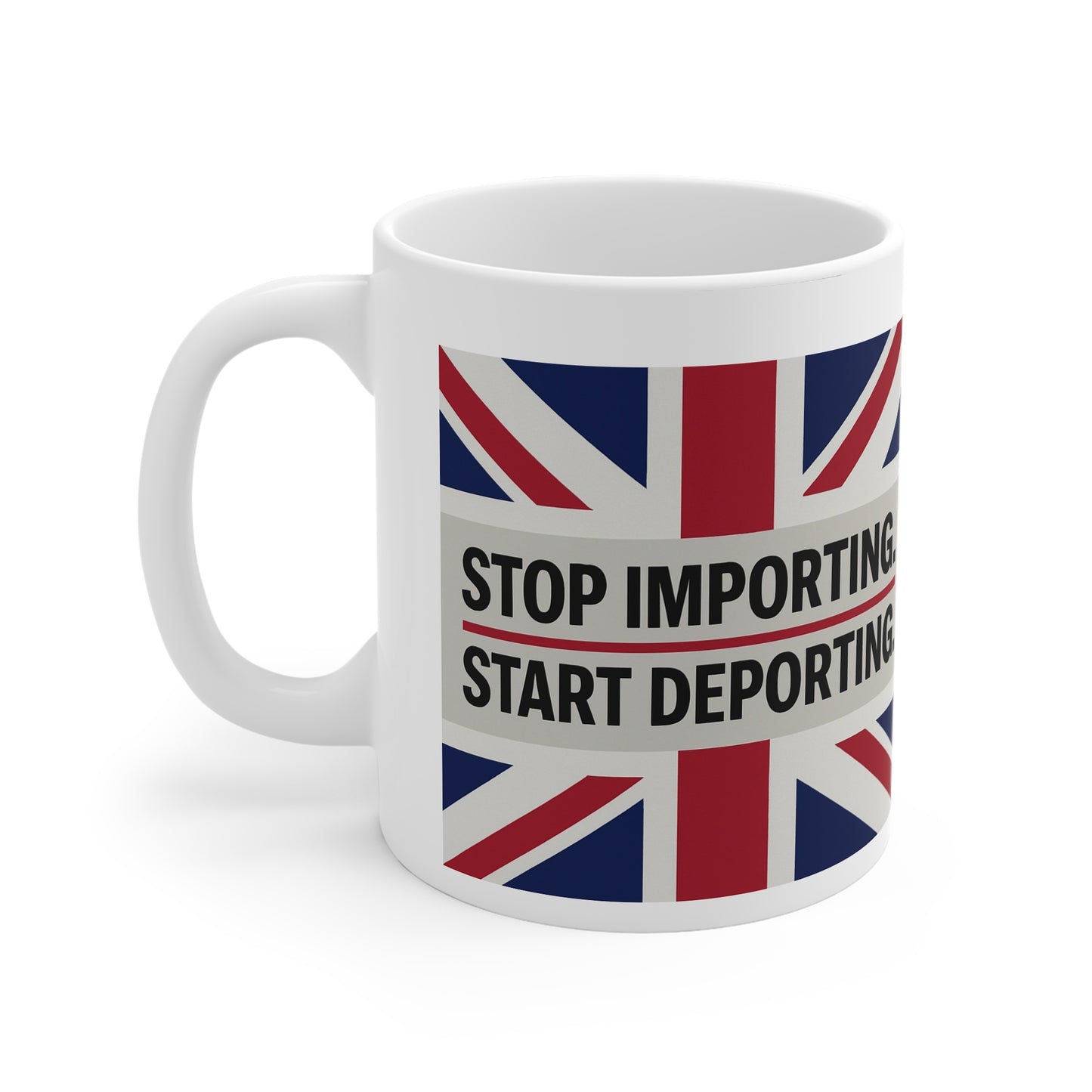 Stop Importing Start Deporting Mug - Political Coffee Cup, Gift for Activists, Union Supporters,