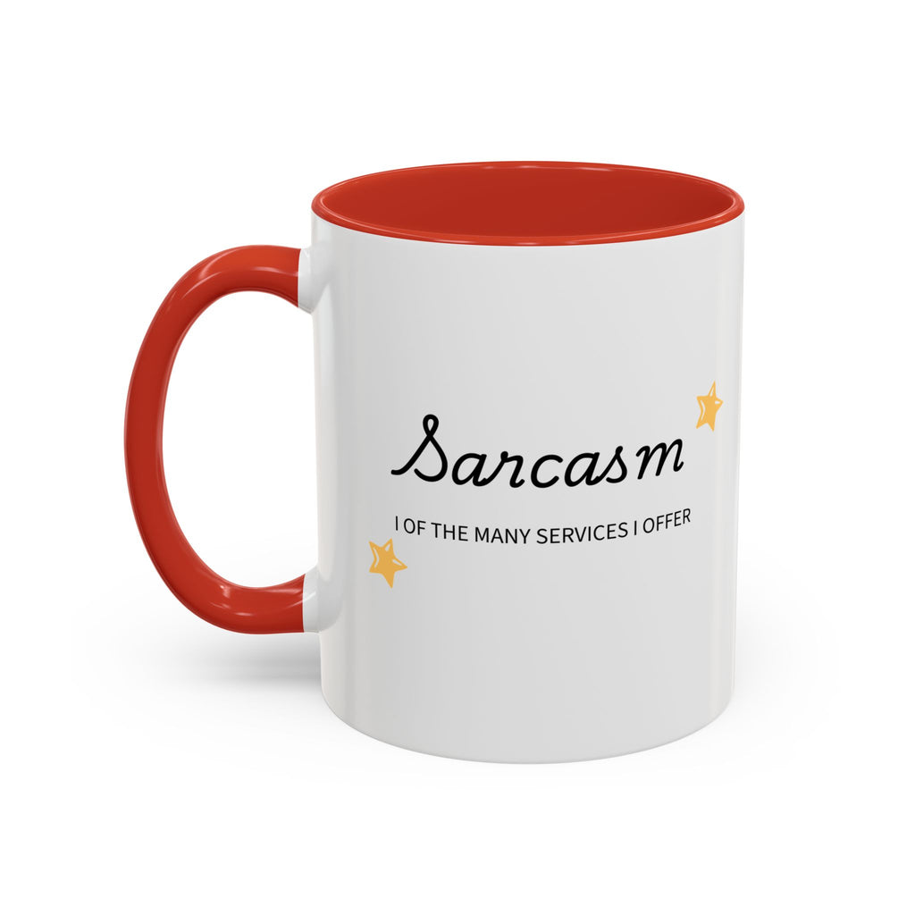 Sarcasm one of the Many Services I Offer Mug | Accent Coffee Mug
