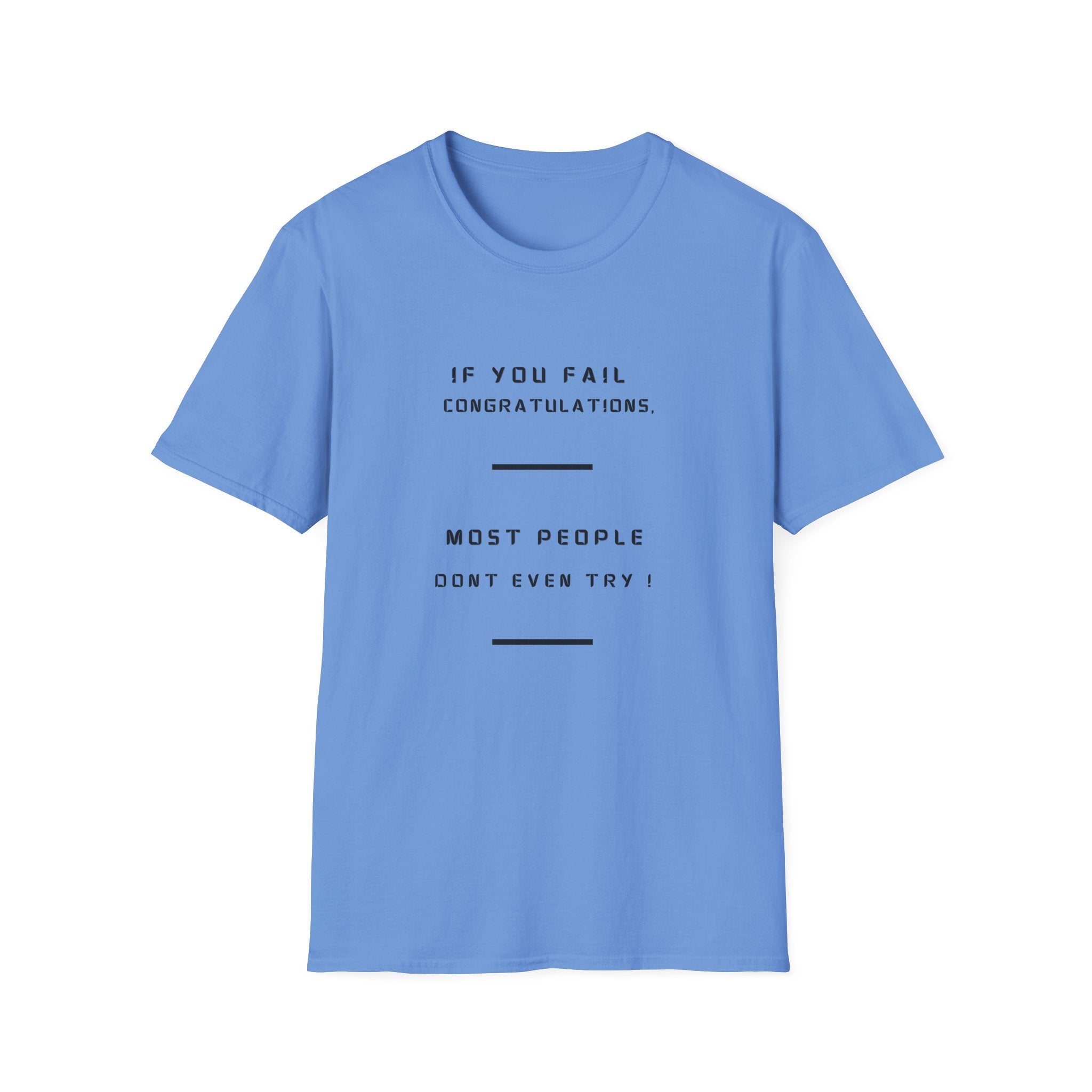 If You Fail Congratulations T-Shirt | Minimalist Motivational Text Tee