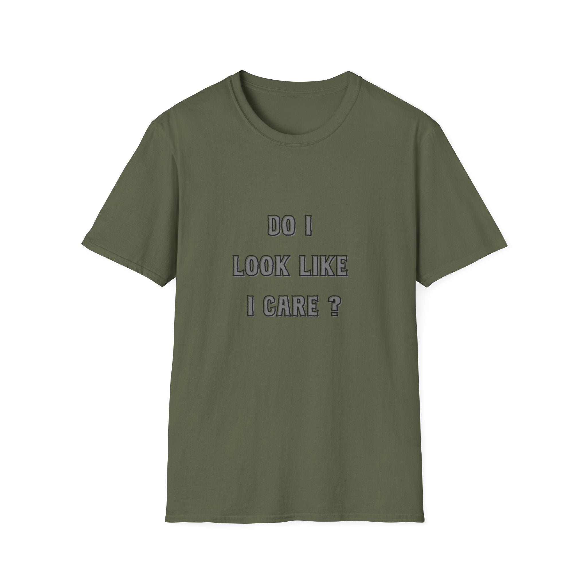 Do I Look Like I Care? T-Shirt | Sarcastic Text Tee Shirt