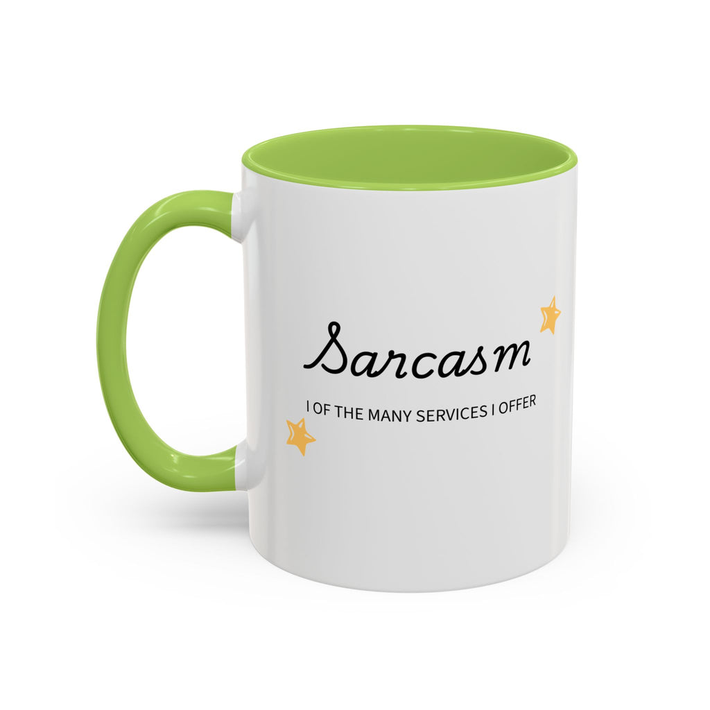 Sarcasm one of the Many Services I Offer Mug | Accent Coffee Mug