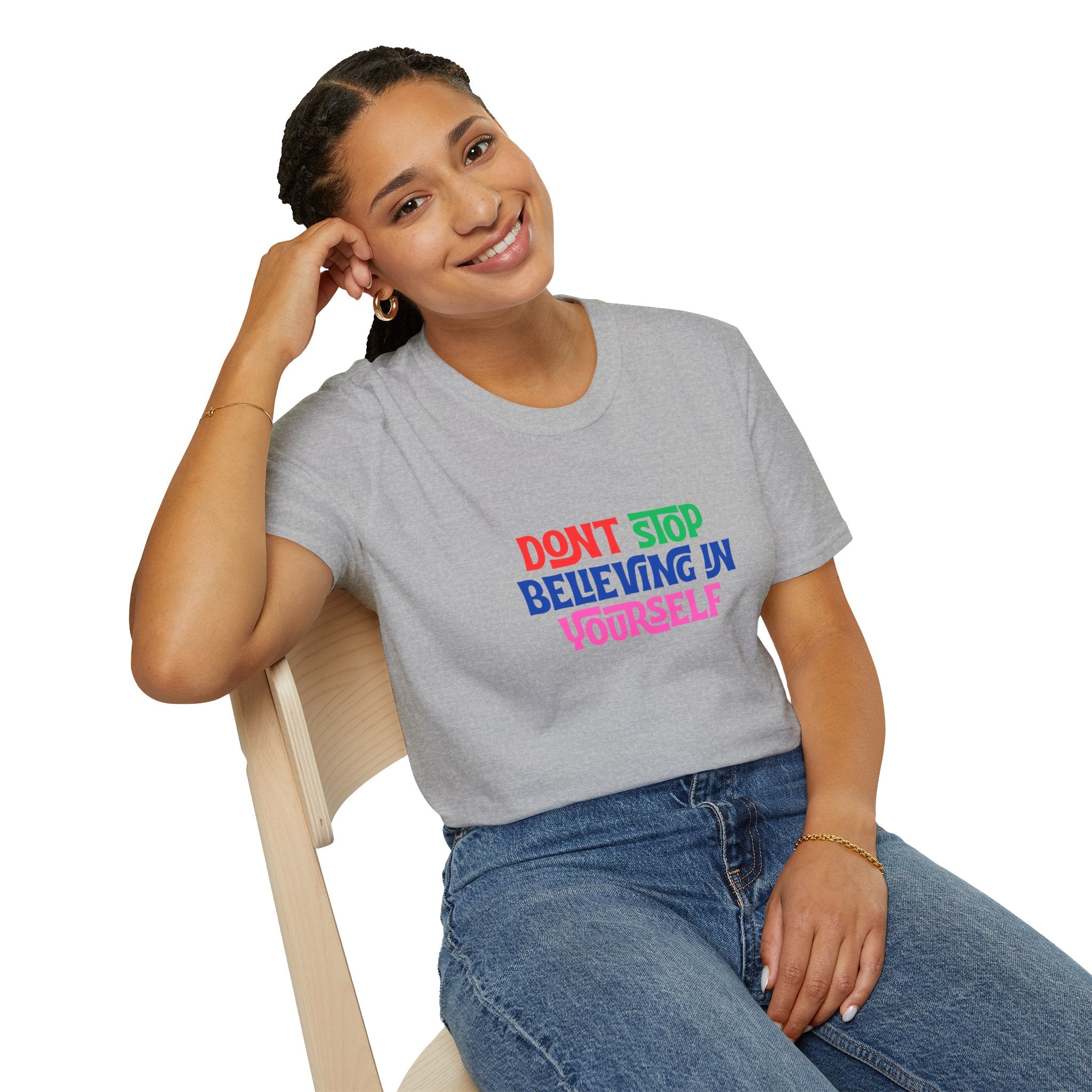 Don’t Stop Believing In Yourself T-Shirt — Inspirational Motivational Tee