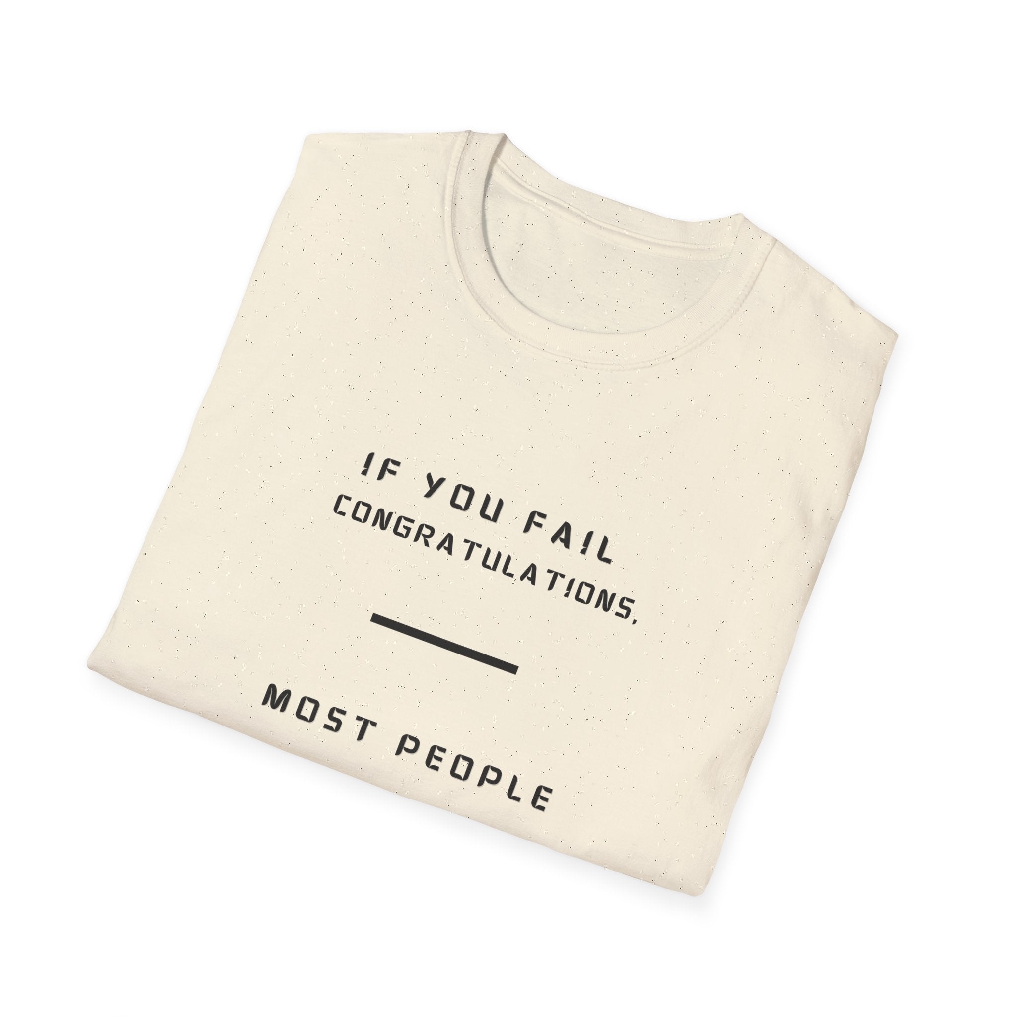 If You Fail Congratulations T-Shirt | Minimalist Motivational Text Tee
