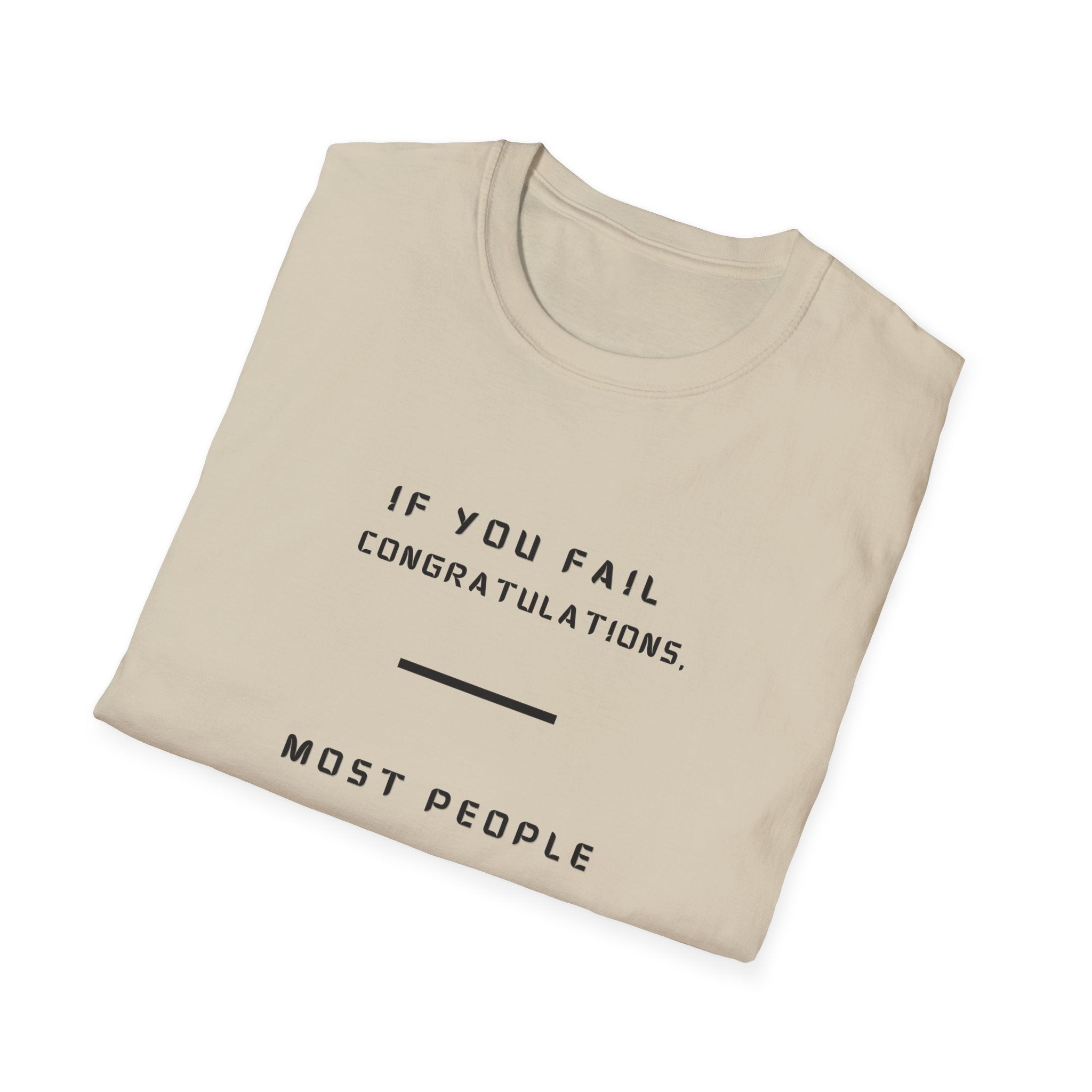 If You Fail Congratulations T-Shirt | Minimalist Motivational Text Tee