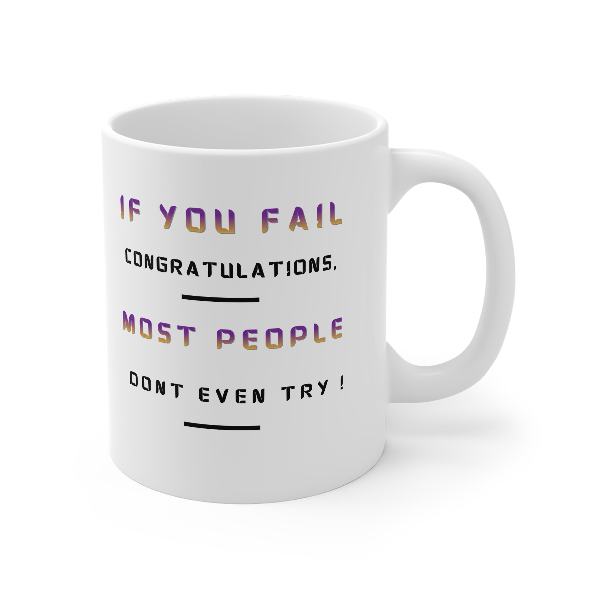 If You Fail Congratulations Mug | Motivational Quote Coffee Cup