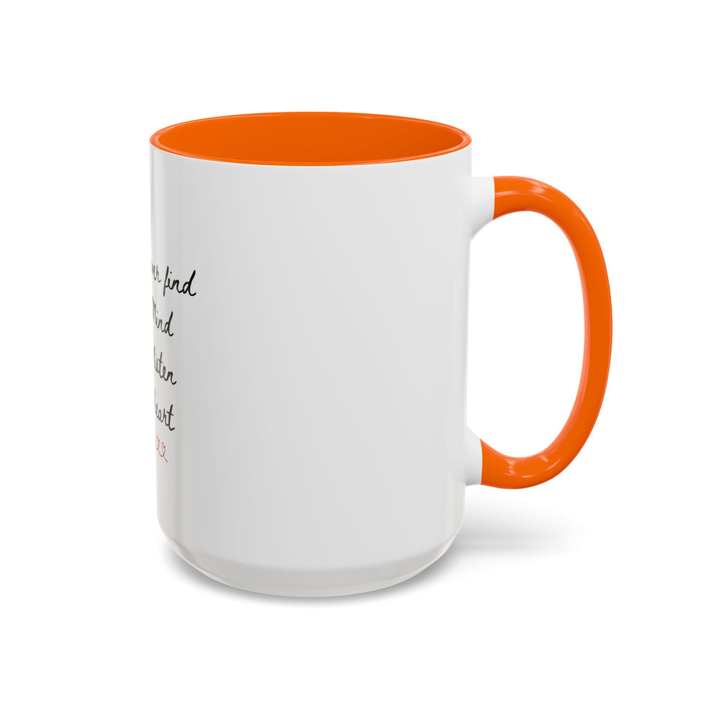 Listen to Your Heart Quote Coffee Mug | Heart Script Accent Mug | Inspirational Ceramic Cup Gift 11oz 15oz