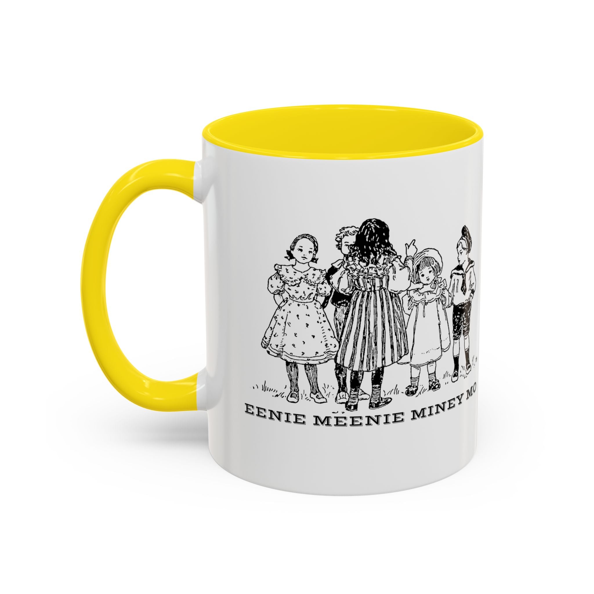 Eenie Meenie Miney Mo -  Illustration Mug | Accent Coffee Mug 11oz | Nursery Rhyme Quote Cup
