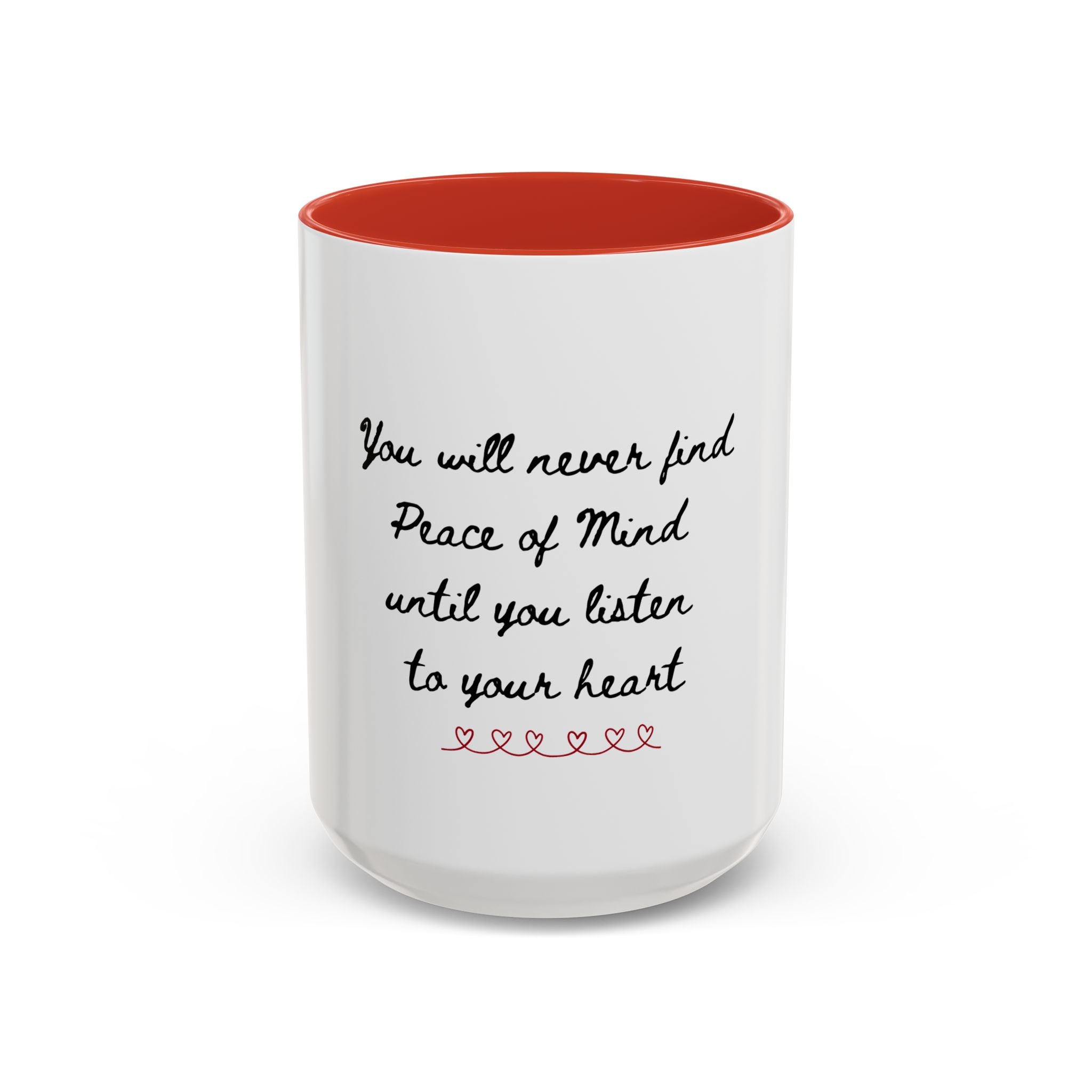 Listen to Your Heart Quote Coffee Mug | Heart Script Accent Mug | Inspirational Ceramic Cup Gift 11oz 15oz