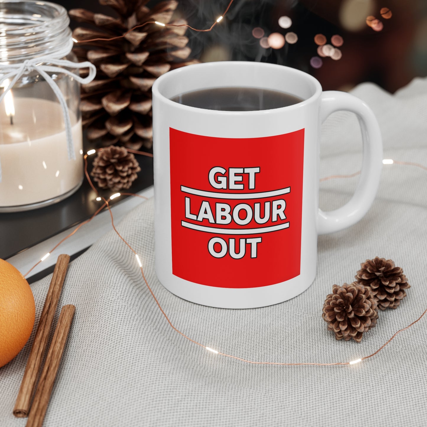Get Labour Out - Bold Political Mug - Perfect for Activists, Gift for Elections, Coffee Lover, Campaign Merchandise, Red Motivation Mug