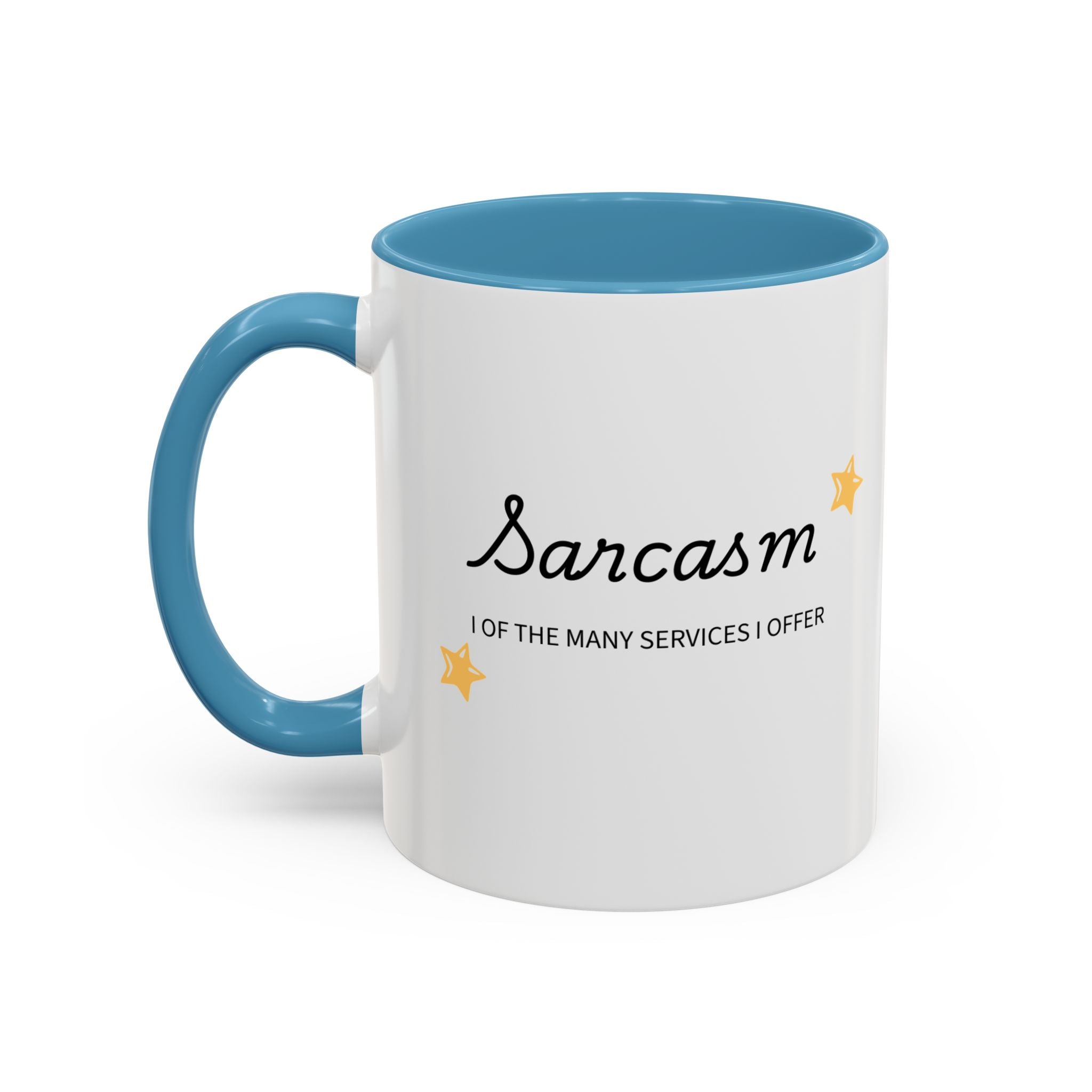 Sarcasm one of the Many Services I Offer Mug | Accent Coffee Mug