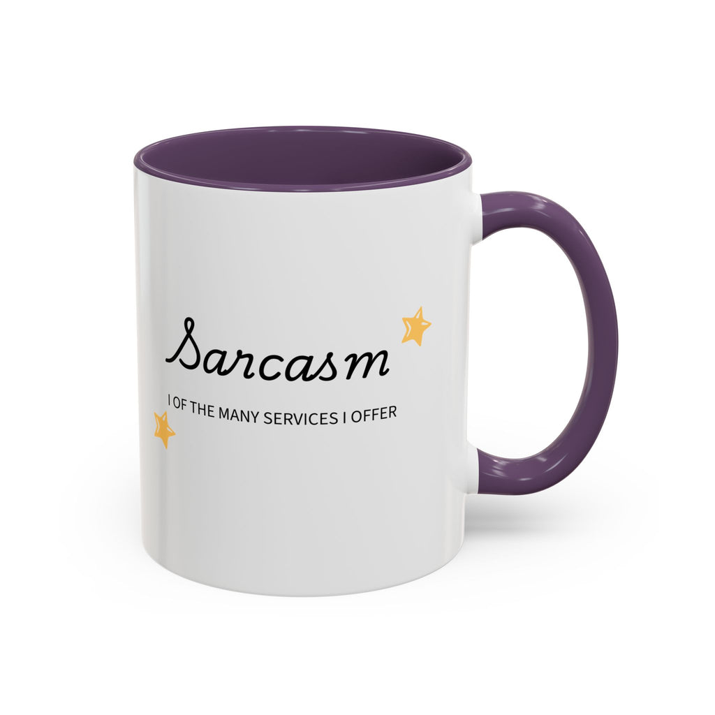 Sarcasm one of the Many Services I Offer Mug | Accent Coffee Mug
