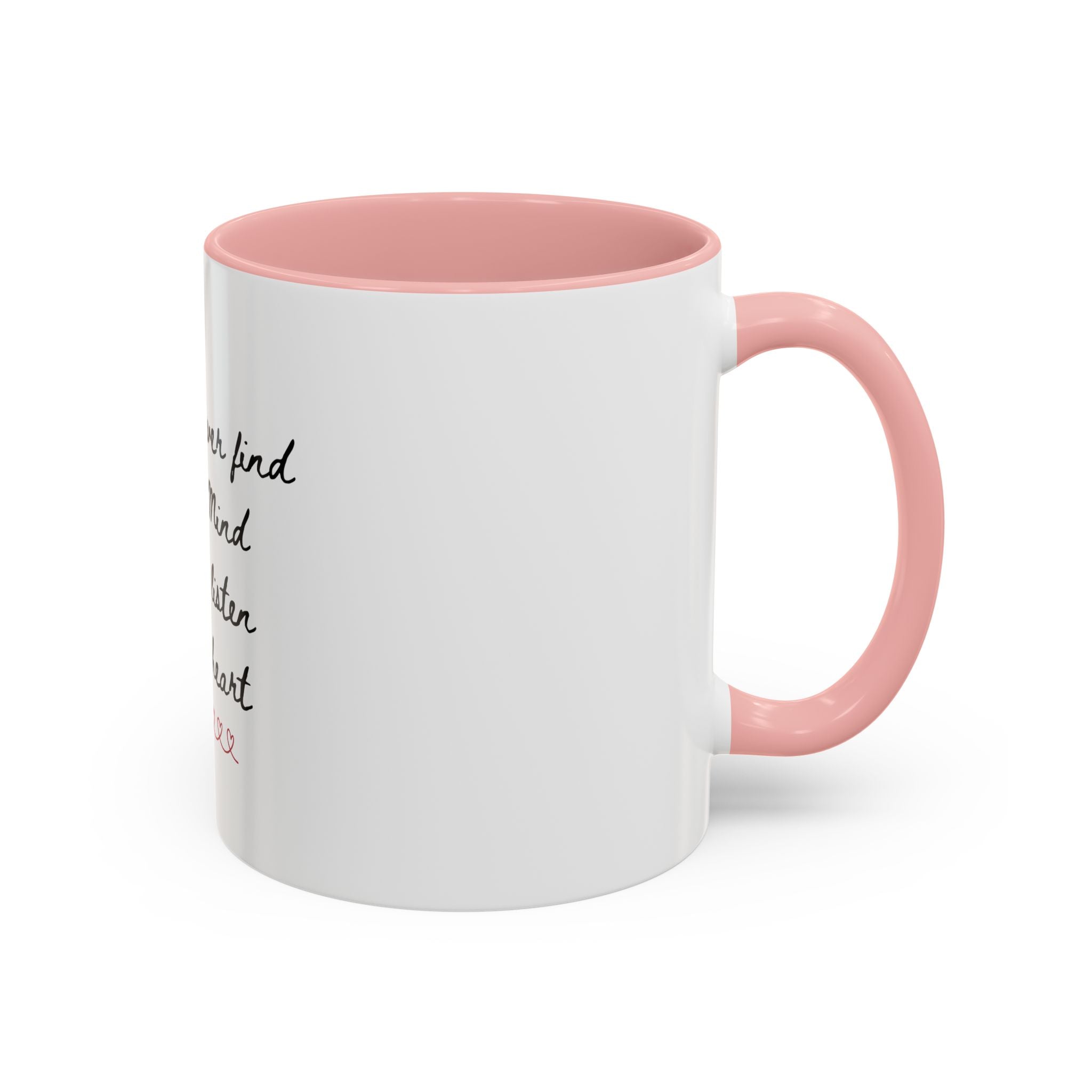 Listen to Your Heart Quote Coffee Mug | Heart Script Accent Mug | Inspirational Ceramic Cup Gift 11oz 15oz