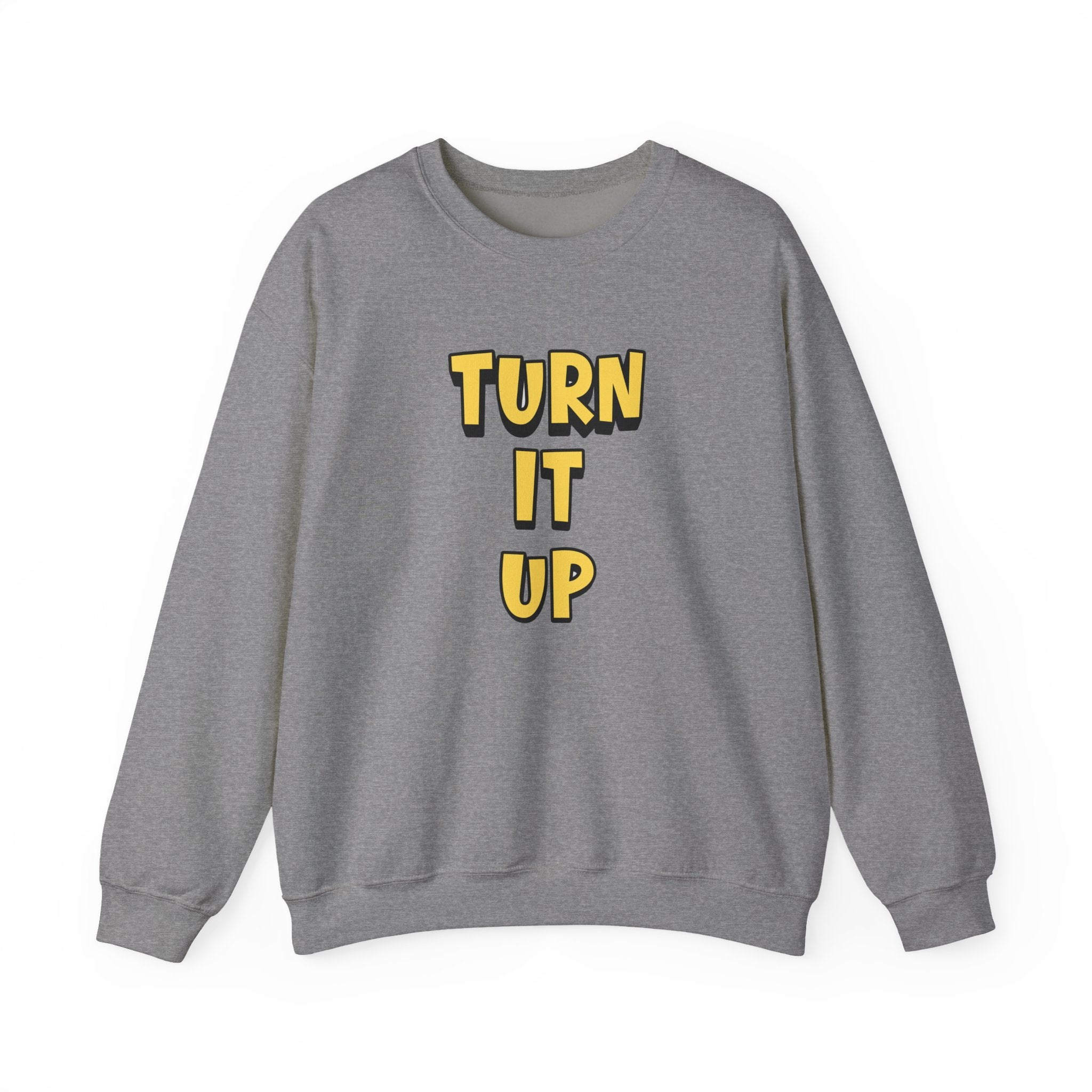 Turn It Up Sweatshirt | Rugby Crewneck Jumper, Yellow Block Text Graphic, UK Sports Fan