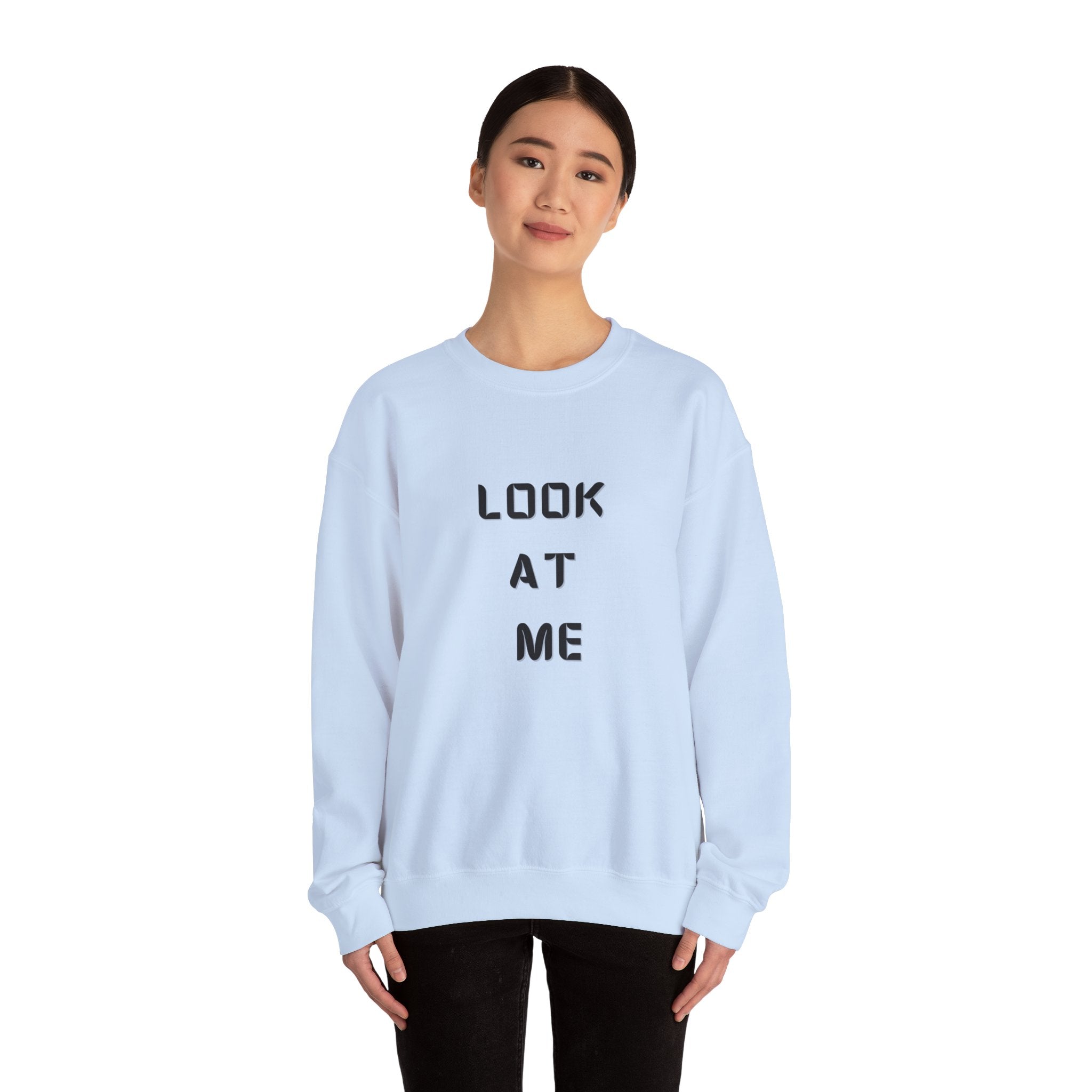 Look At Me Sweatshirt, Crewneck