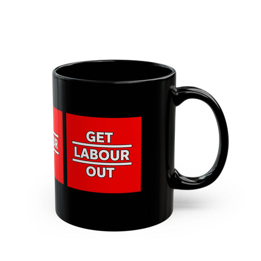 Get Labour Out Mug | 11oz & 15oz | Political Campaign Coffee Cup, Protest Gift, Office Decor, Activist Merchandise, Unique Gift Idea