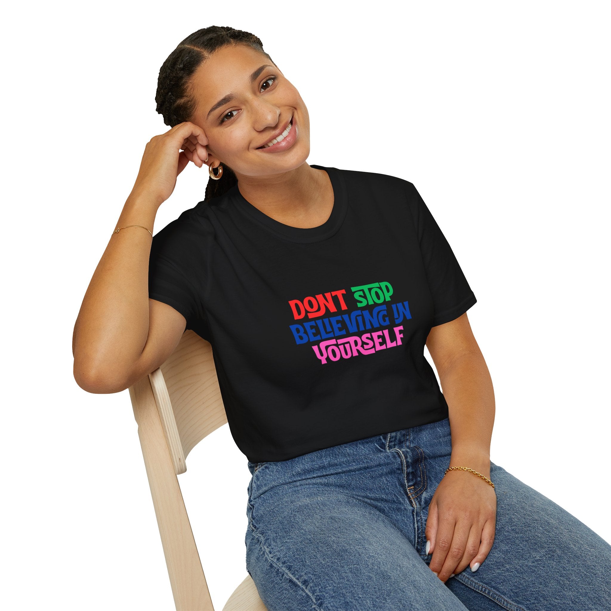 Don’t Stop Believing In Yourself T-Shirt — Inspirational Motivational Tee
