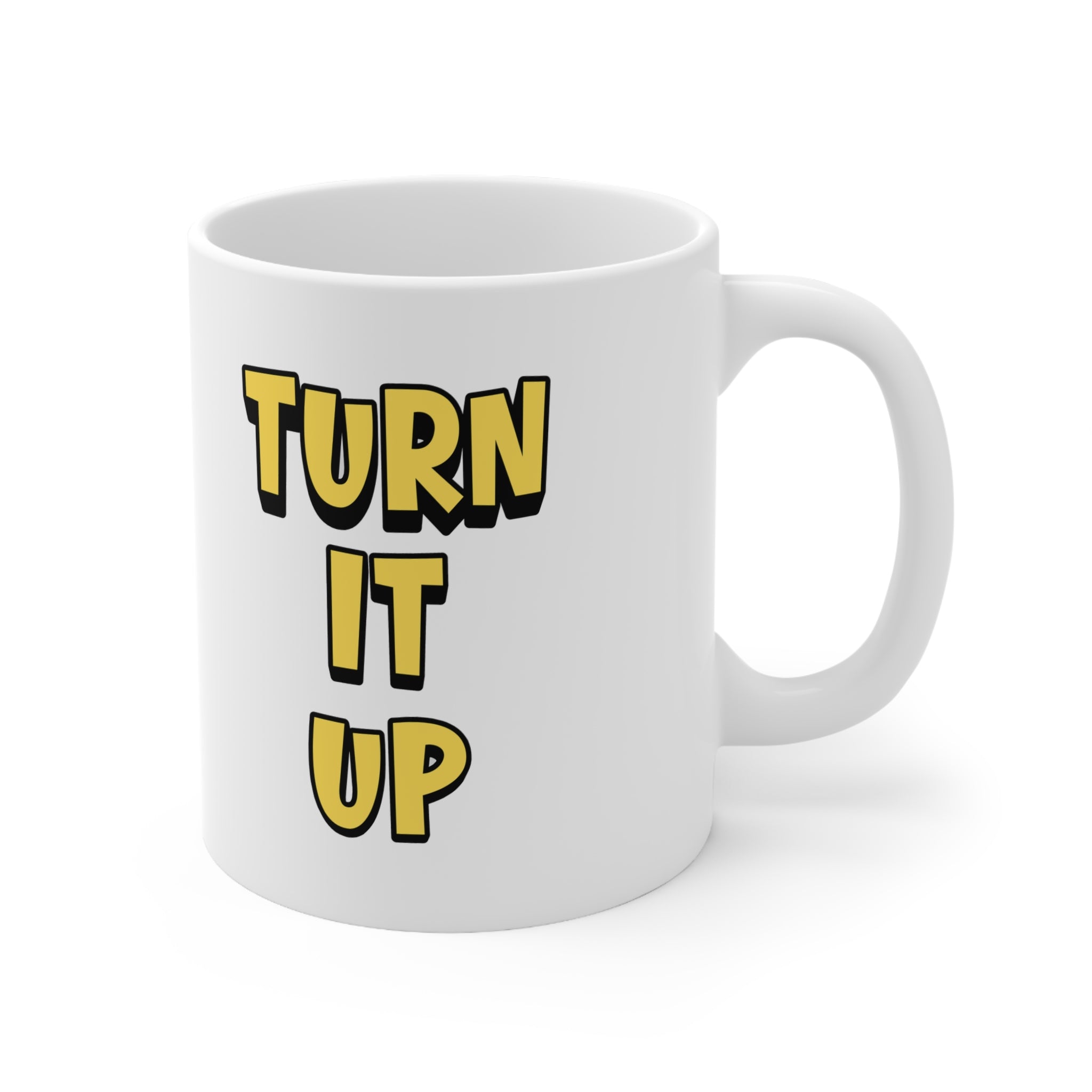 Turn It Up Ceramic Coffee Mug — 11oz & 15oz