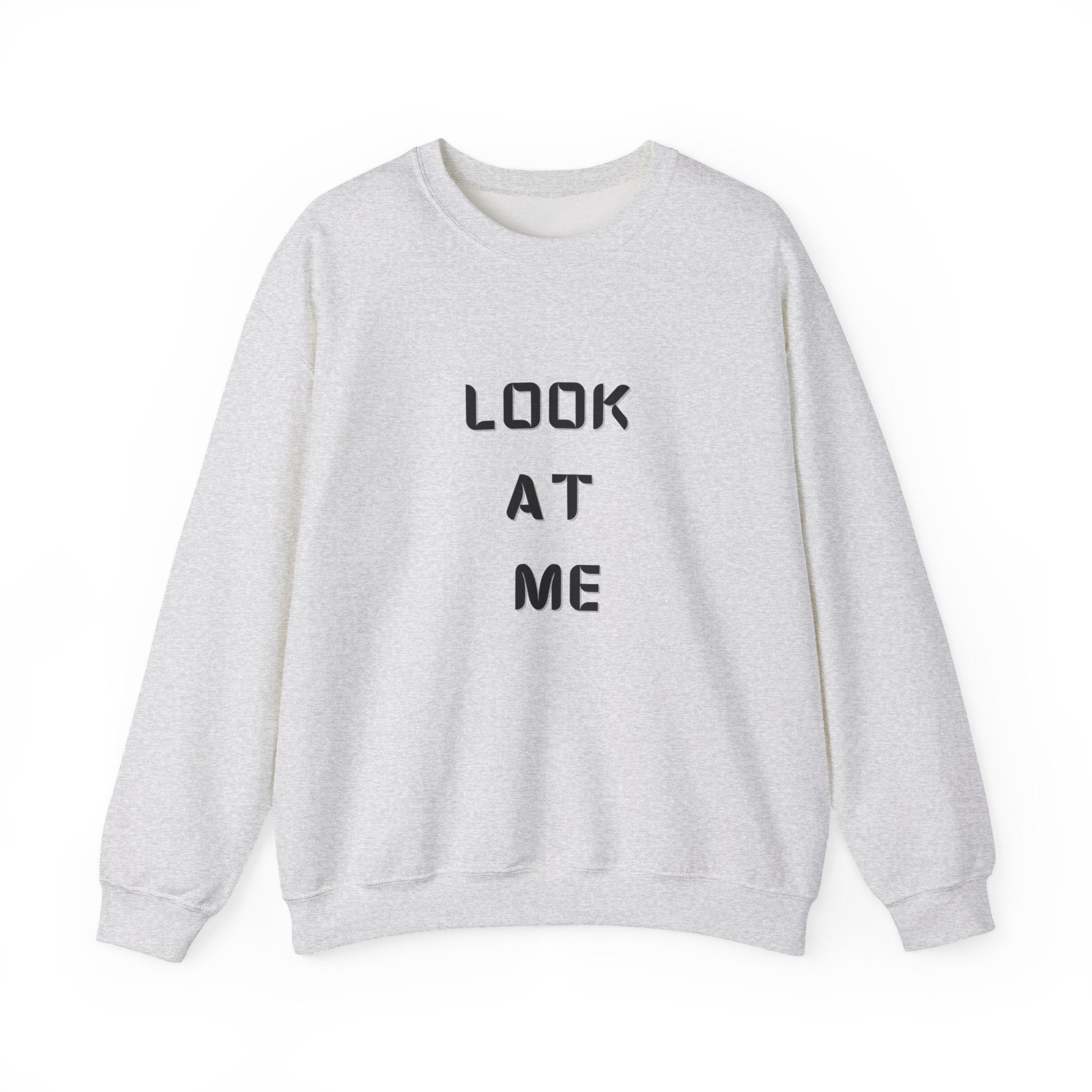 Look At Me Sweatshirt, Crewneck